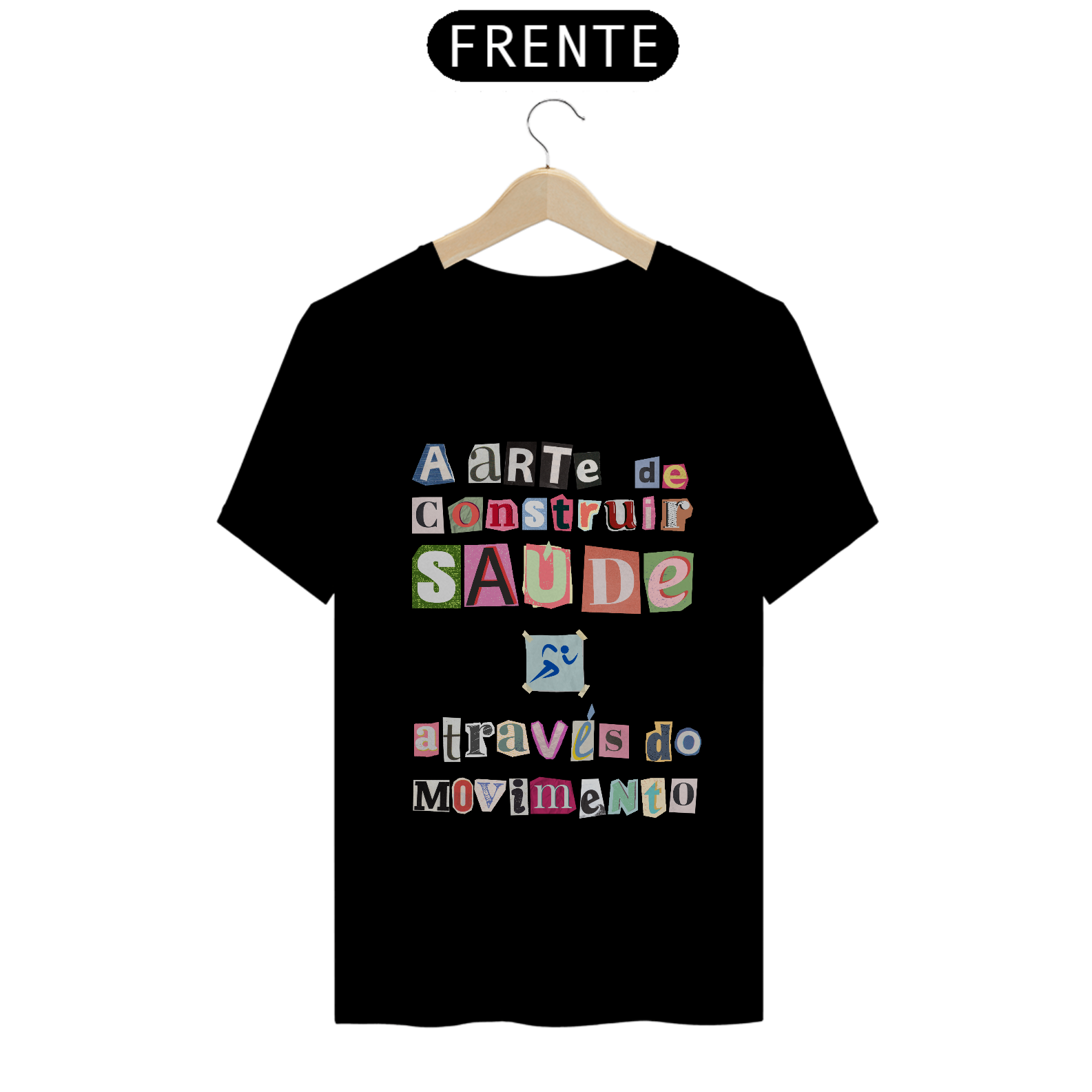 CAMISA QUALITY - EDUCAÇÃO FÍSICA - A ARTE DE CONSTRUIR SAÚDE ATRAVÉS DO MOVIMENTO