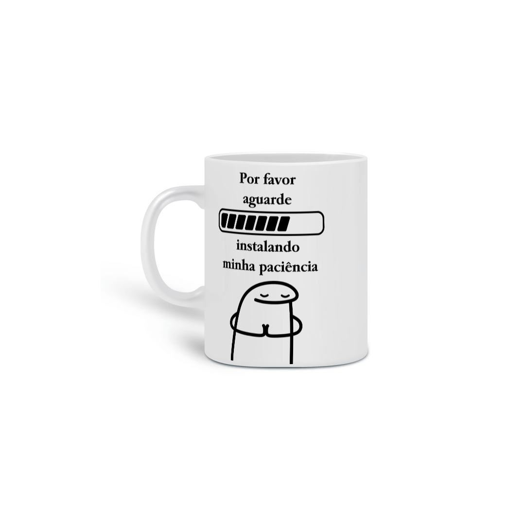 Caneca Instalando Minha Paciência