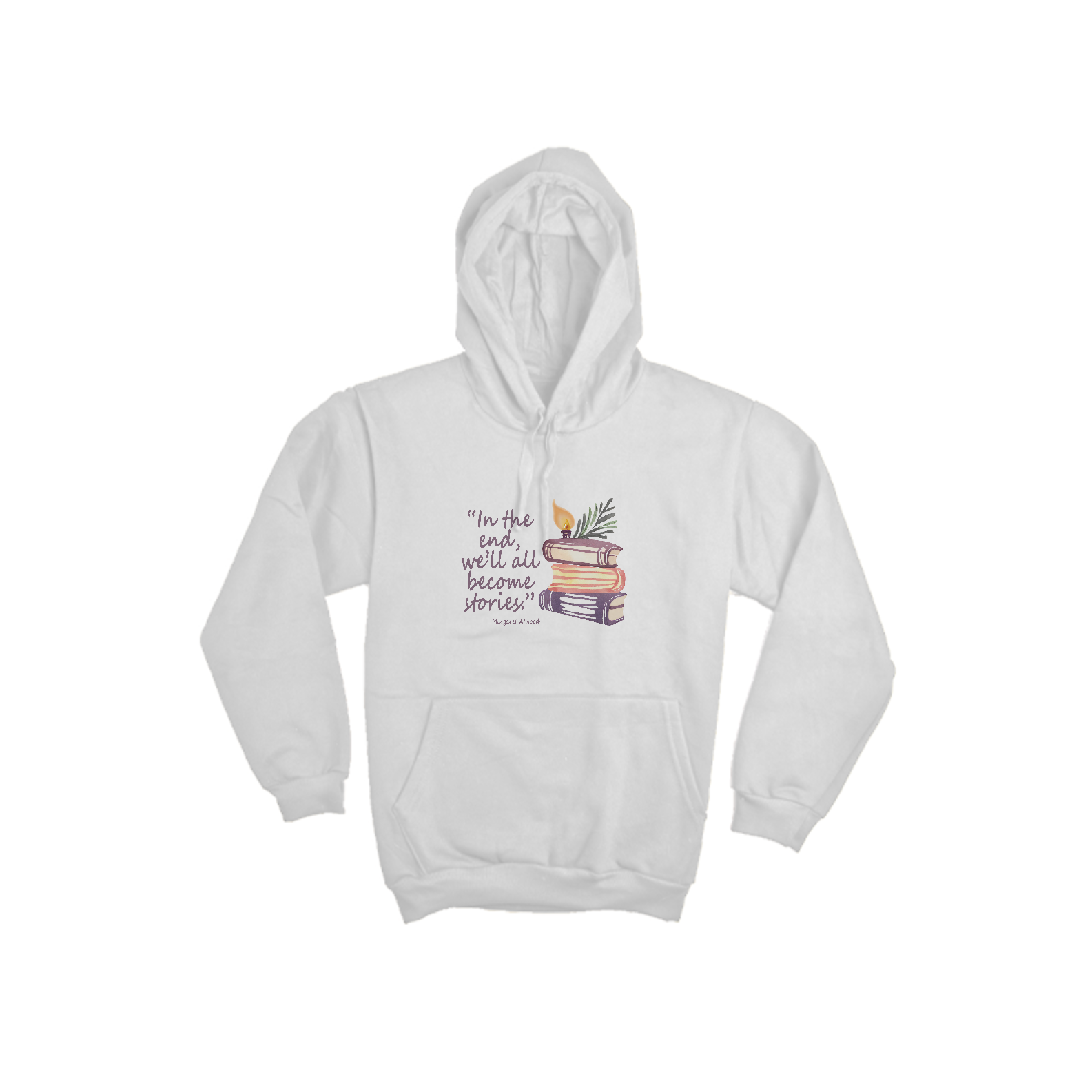 Moletom Canguru  In the end we'll all become stories (No final todos nós nos tornaremos histórias)