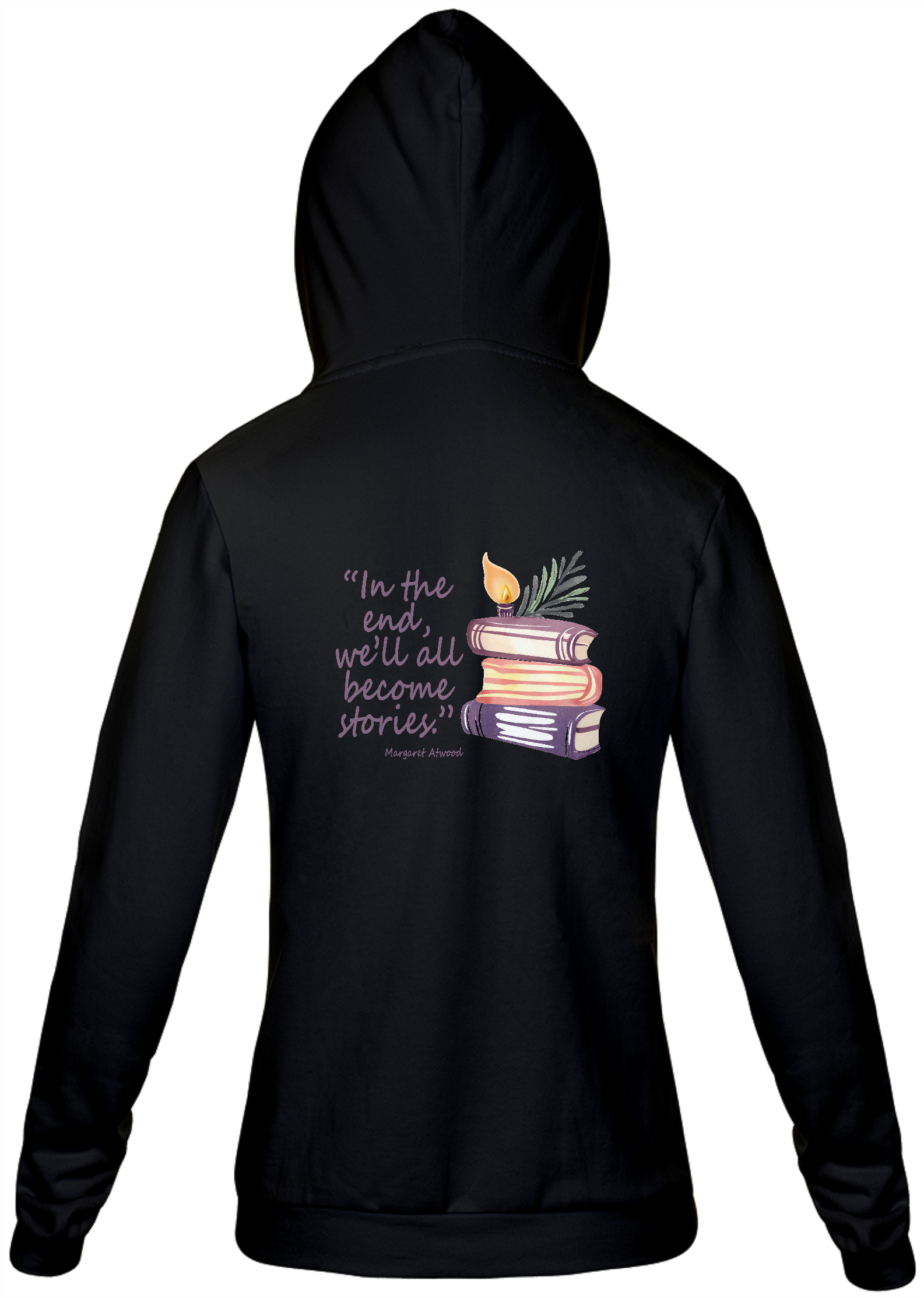 Moletom Capuz In the end we'll all become stories (No final todos nós nos tornaremos histórias)