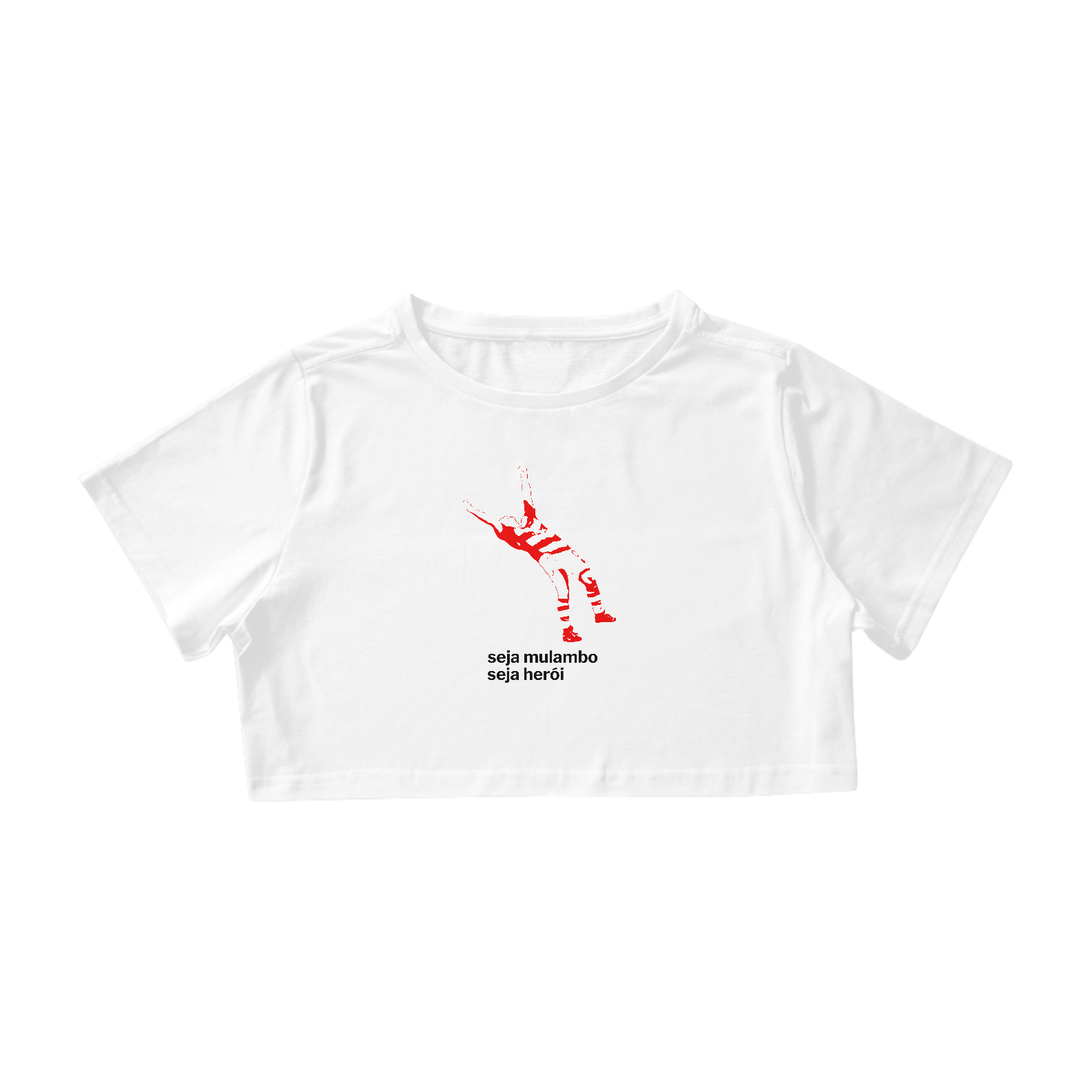 Seja Mulambo/Seja Herói - Cropped - Branco
