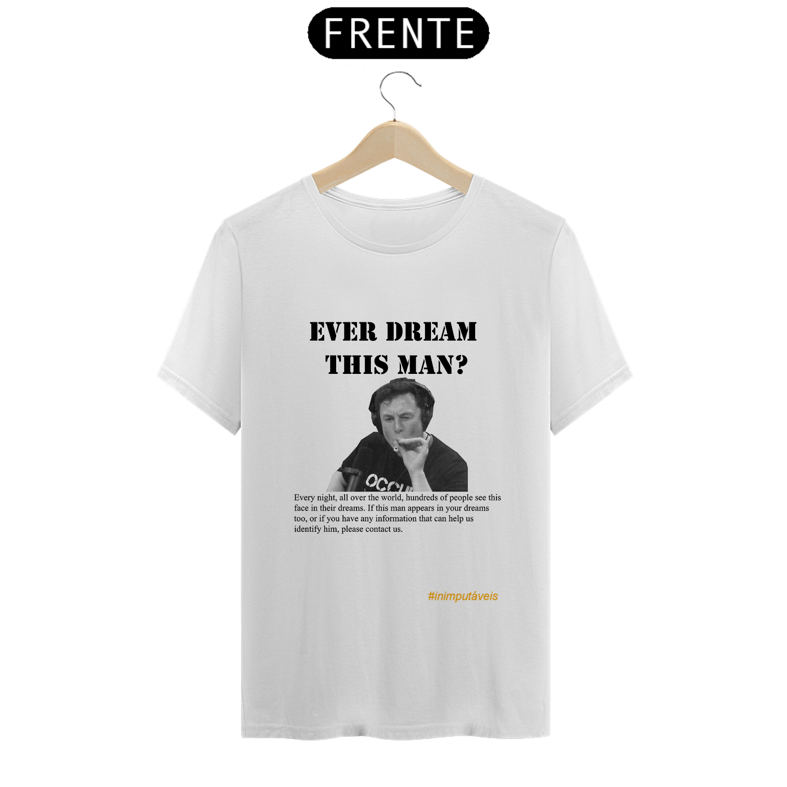 Camiseta - Elon Musk Ever Dream This Man