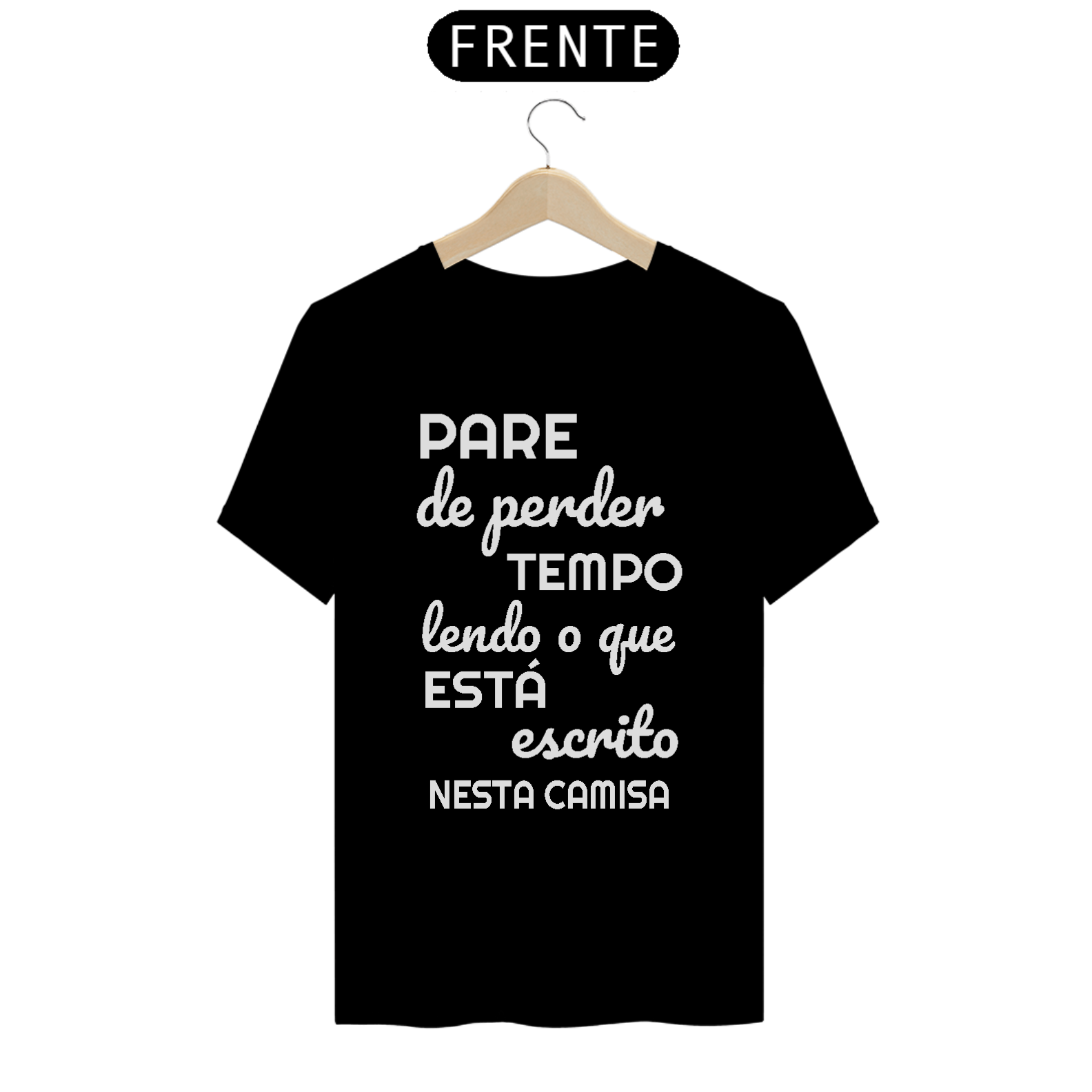 camisa de perder tempo