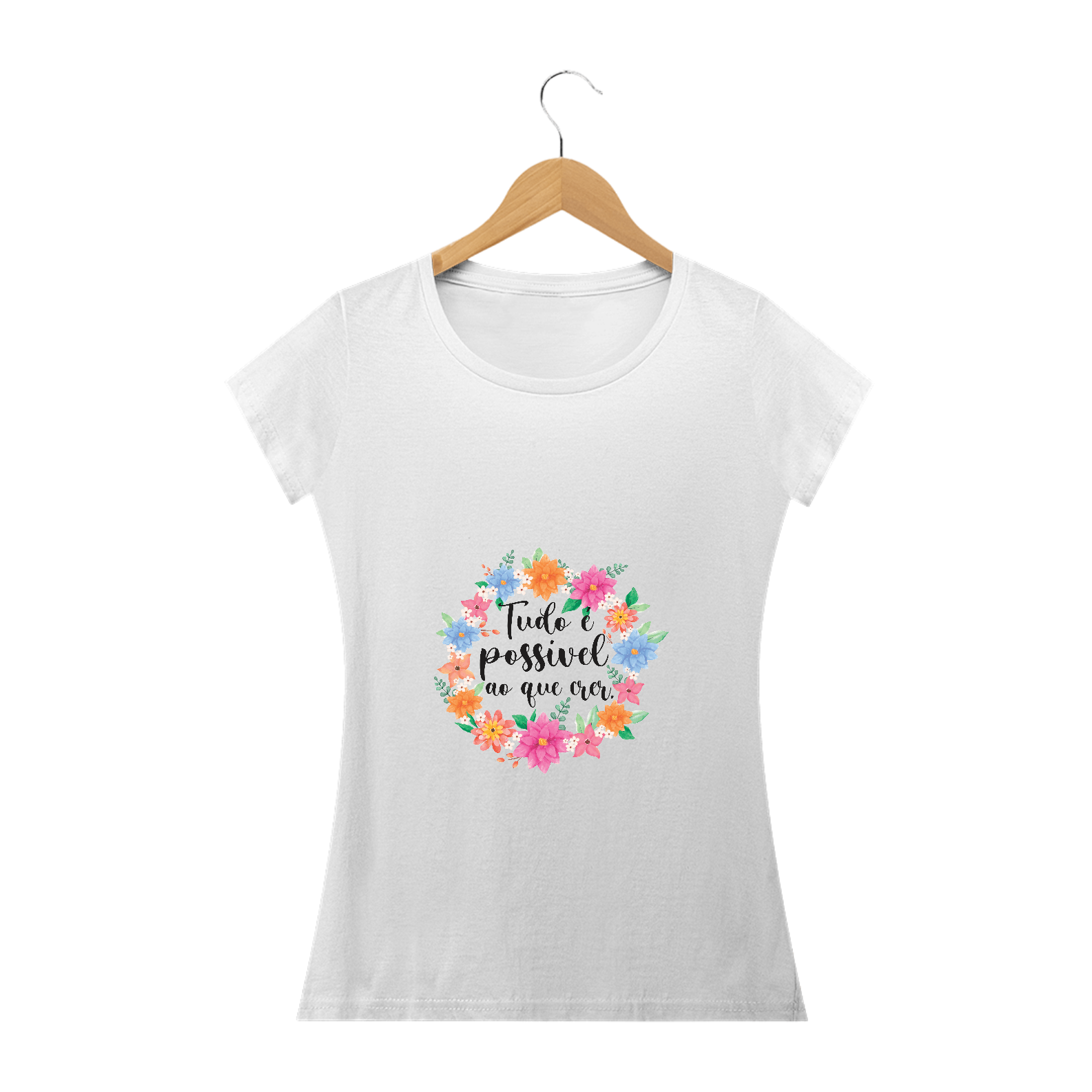 Camisa feminina tudo é possivel