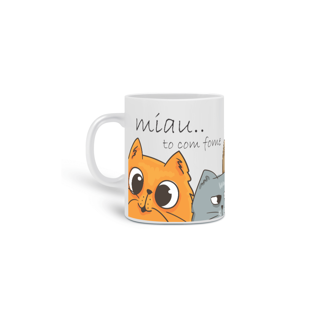 Caneca Miau to com fome