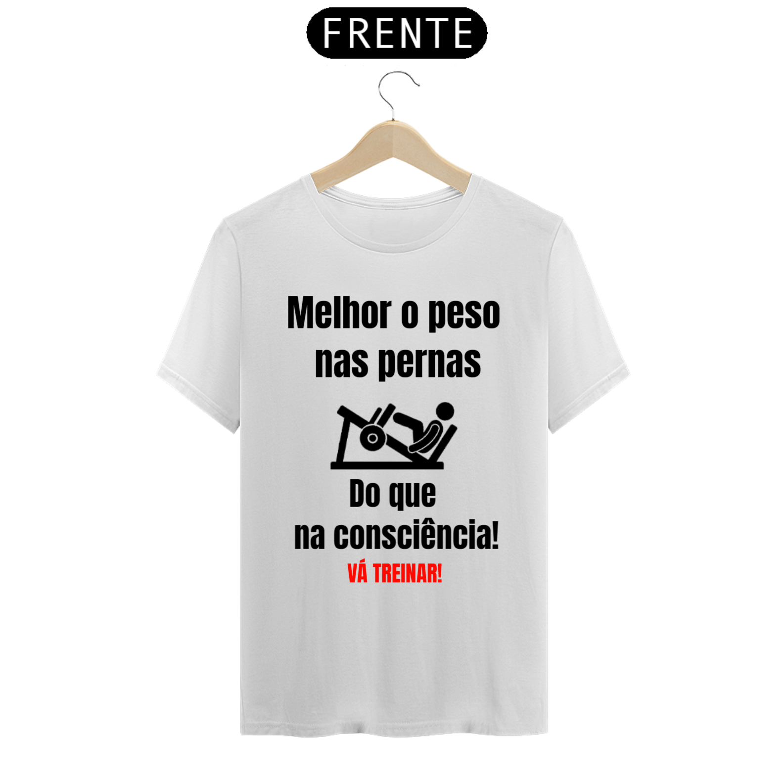 Camiseta Prime - Melhor o peso nas pernas
