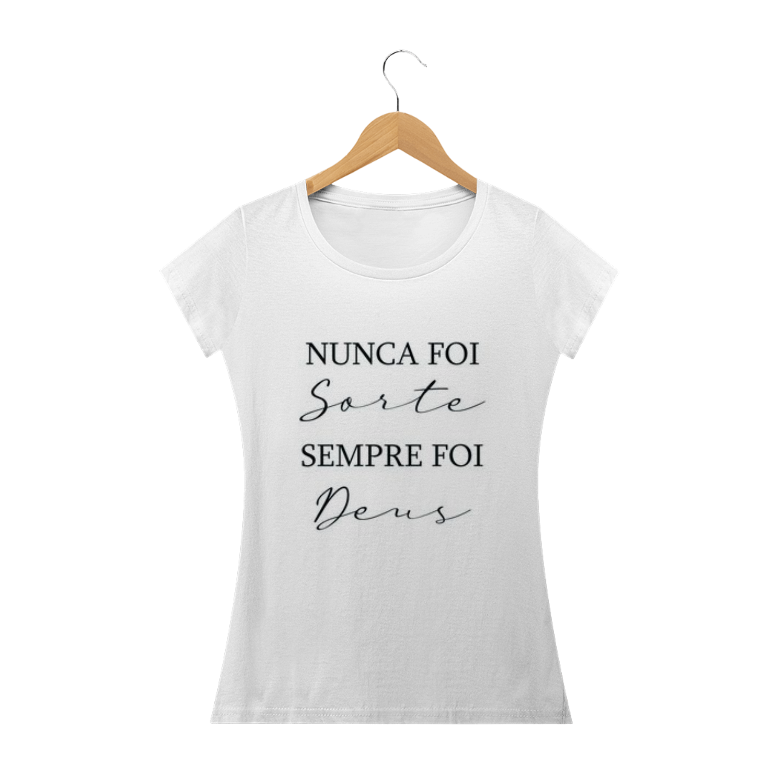 Nunca foi sorte sempre foi Deus - Baby Look