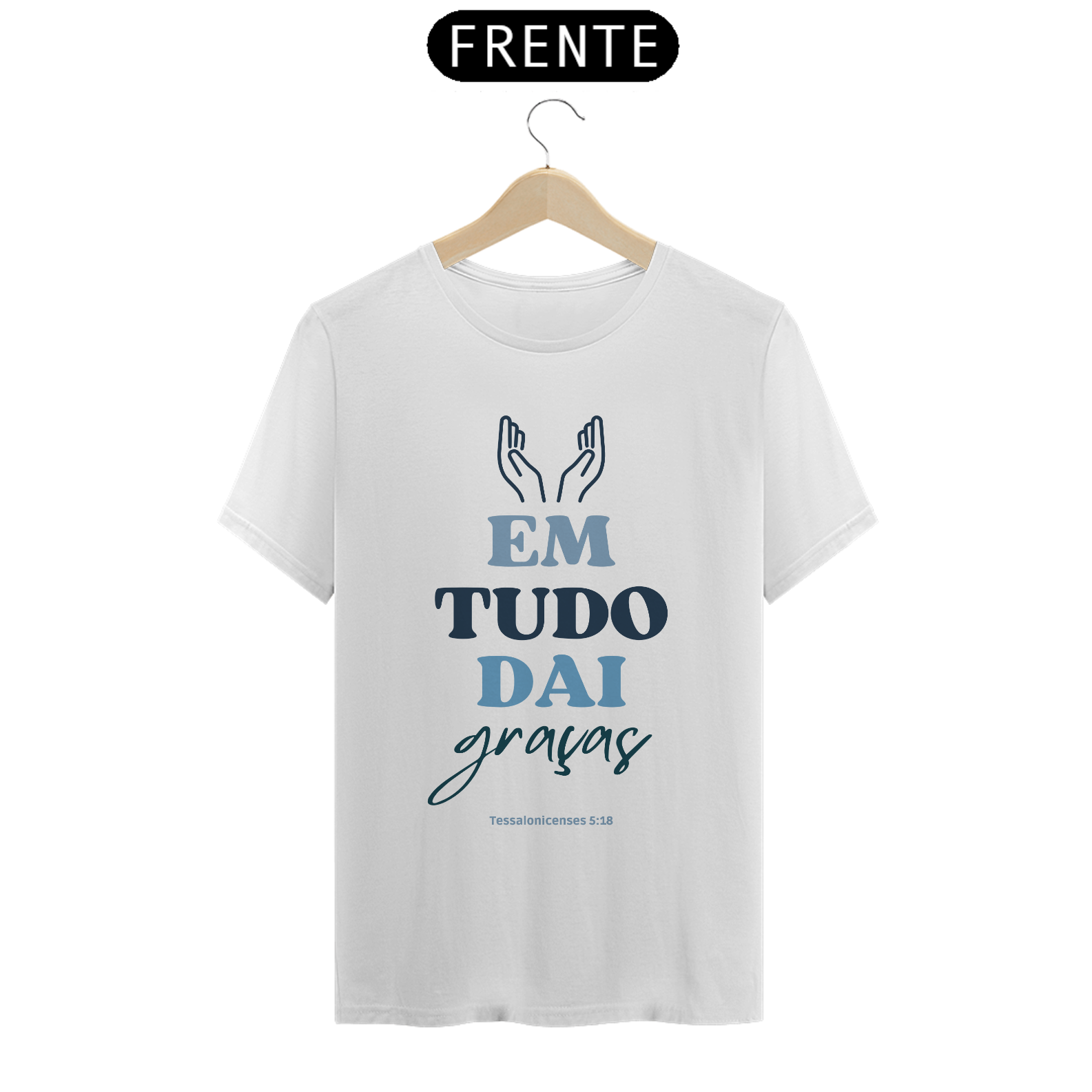T-Shirt - Em Tudo dai Graças