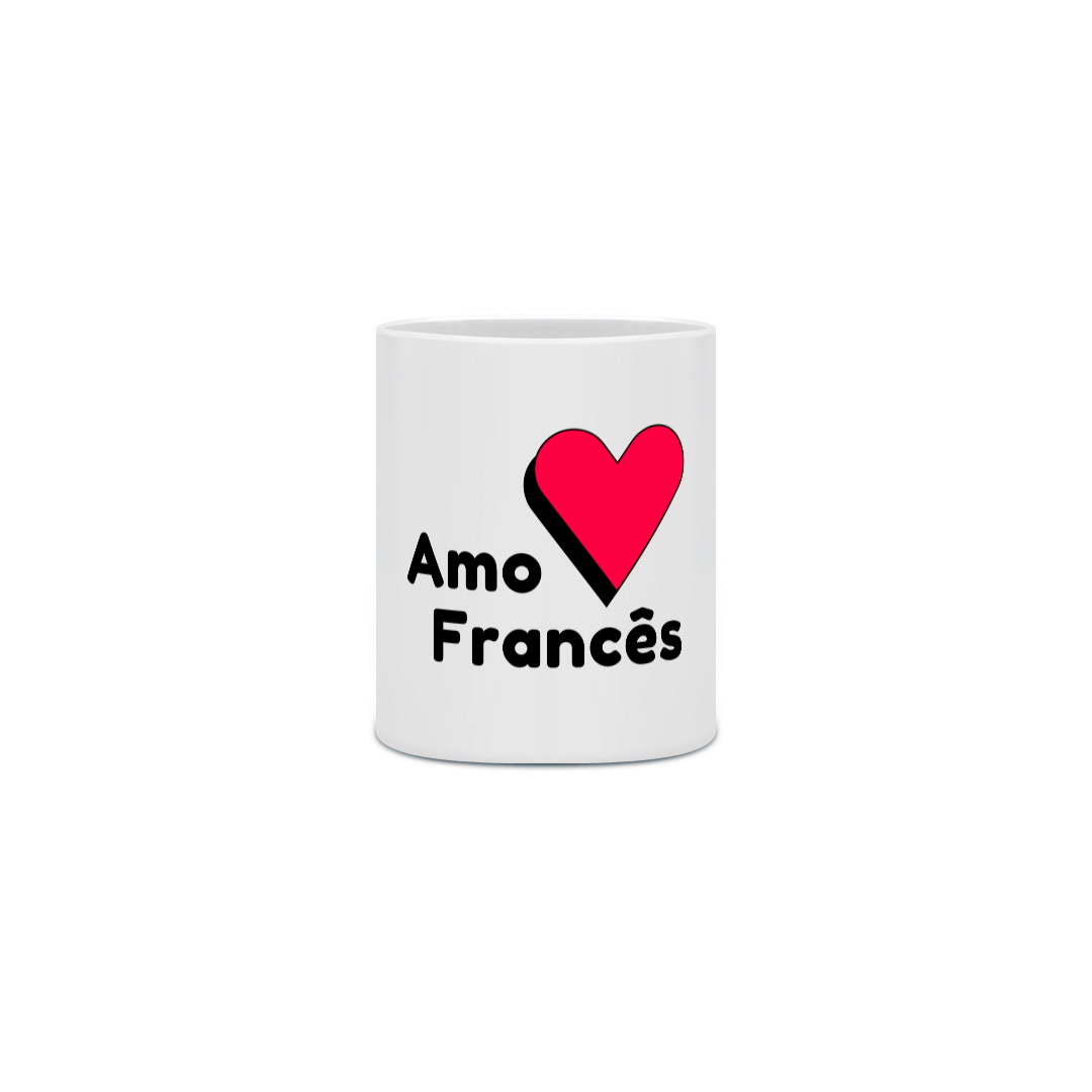 Caneca “Amo Francês” 