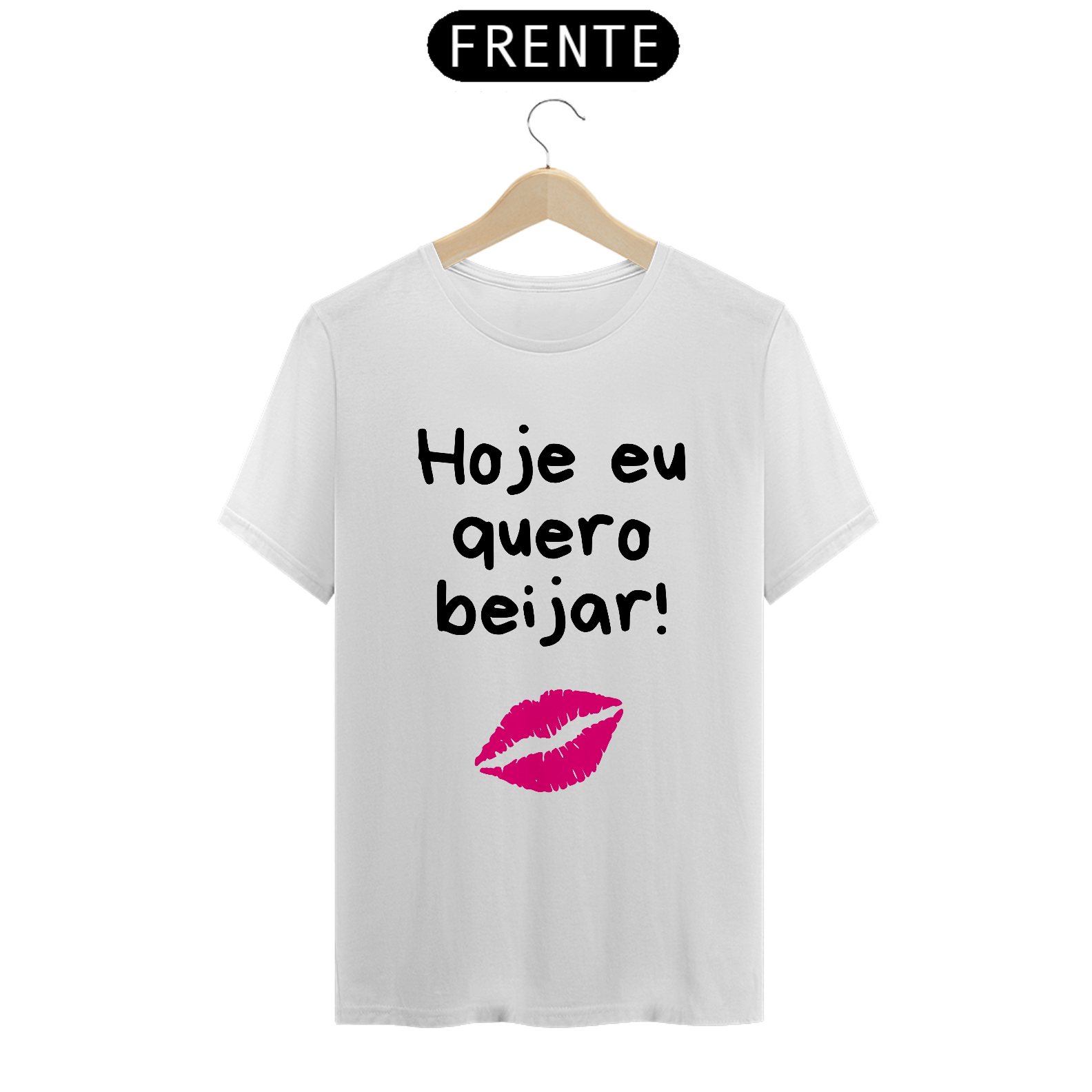 camisa com frase hoje quero beijar
