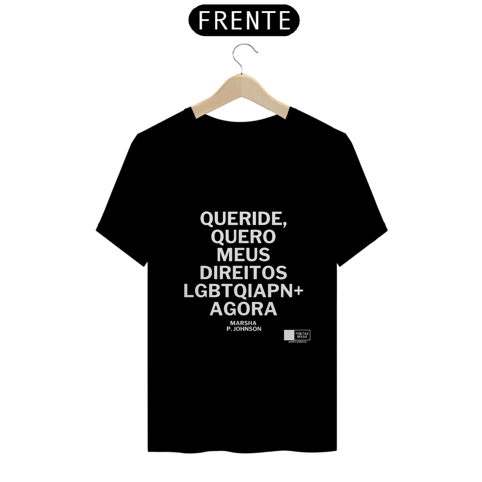 Camiseta Pretas Bixas - Quero Agora (PTA)