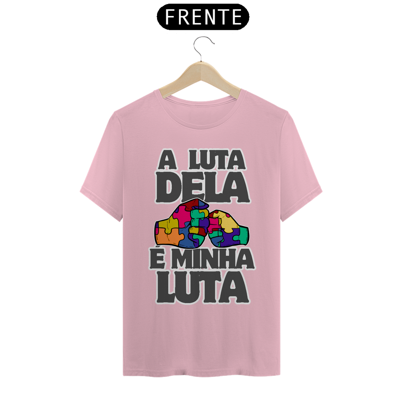 CAMISETA AUTISMO A LUTA DELA É MINHA LUTA