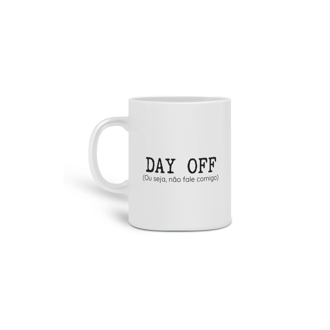 Caneca Day off