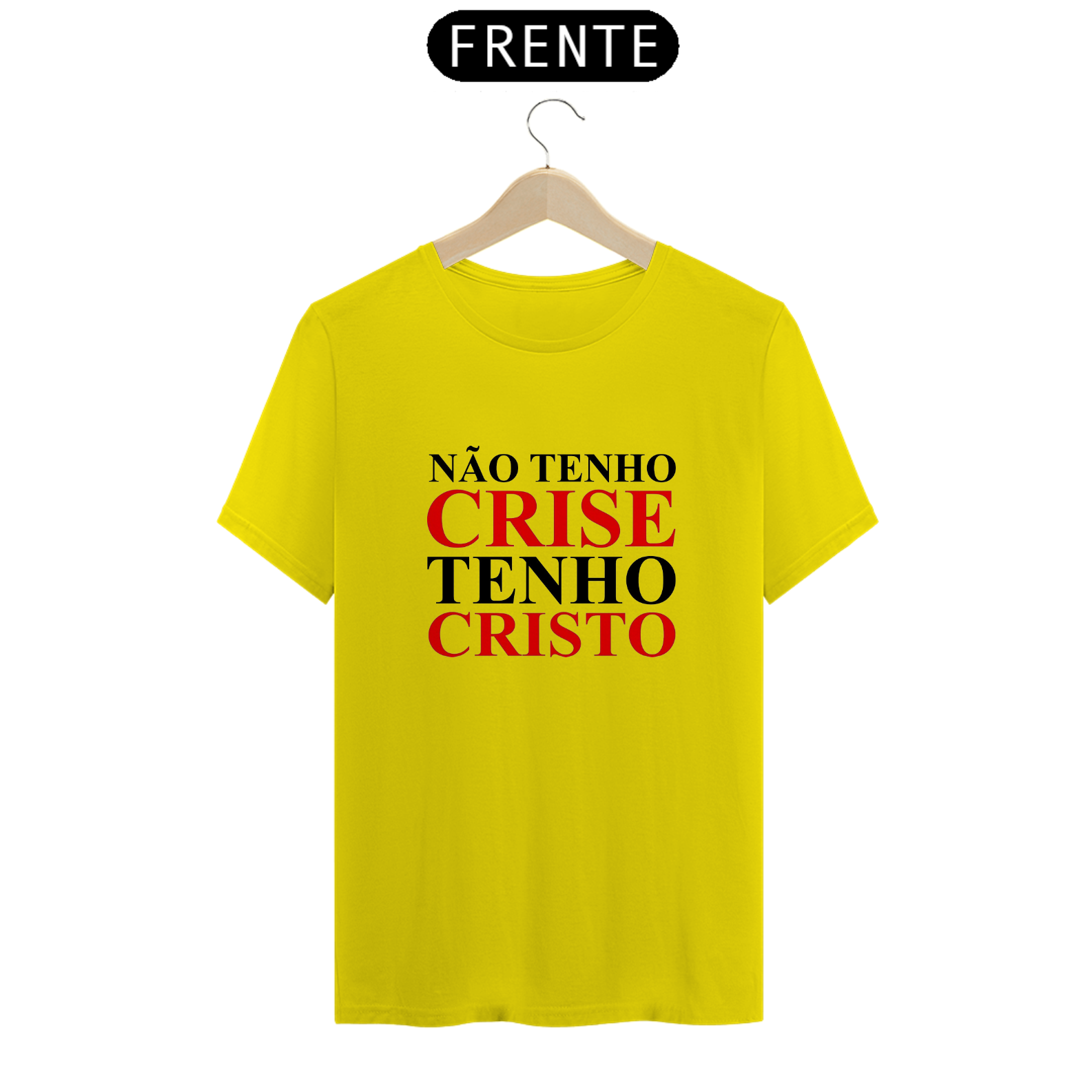 CAMISETA NÃO TENHO CRISE