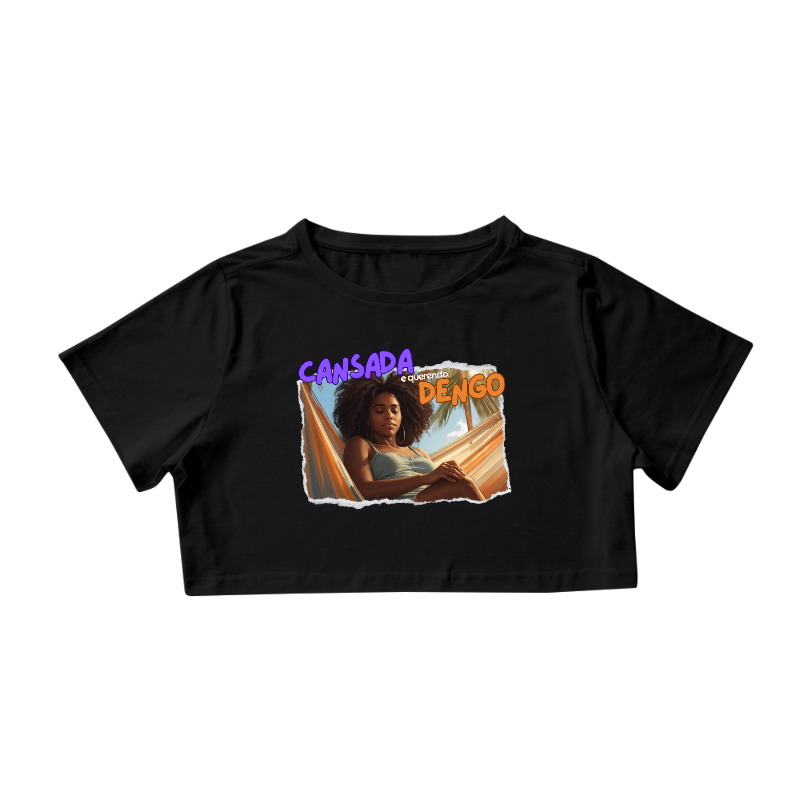 Cansada e querendo dengo - Black Queen - Cropped