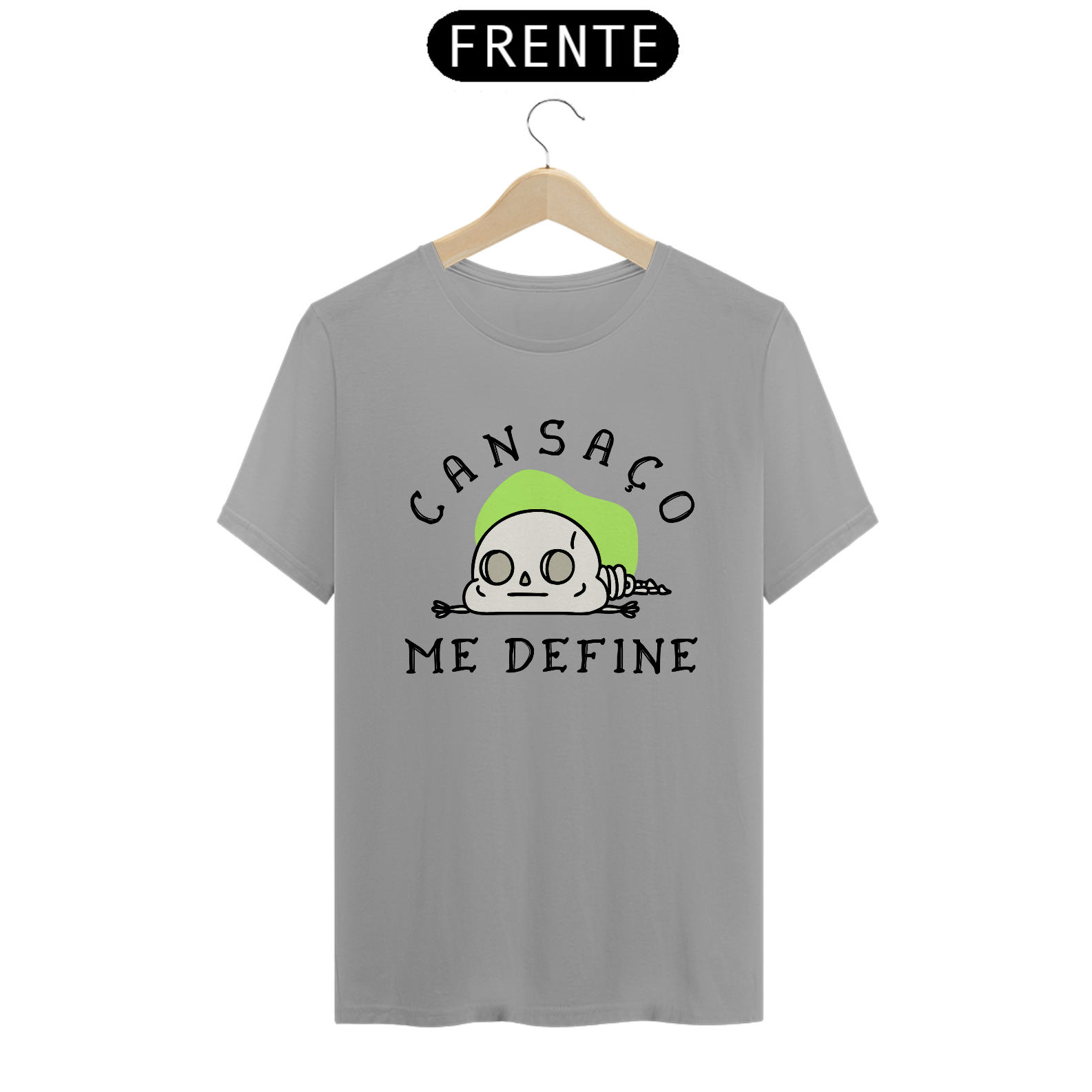 Camiseta - Cansaço me define