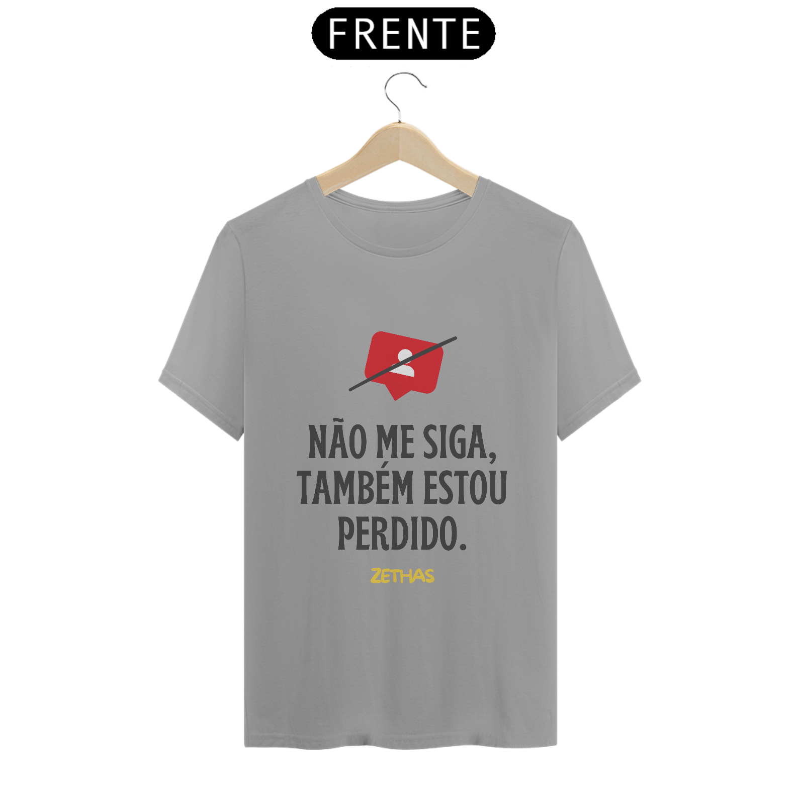 Camiseta -  Não me siga