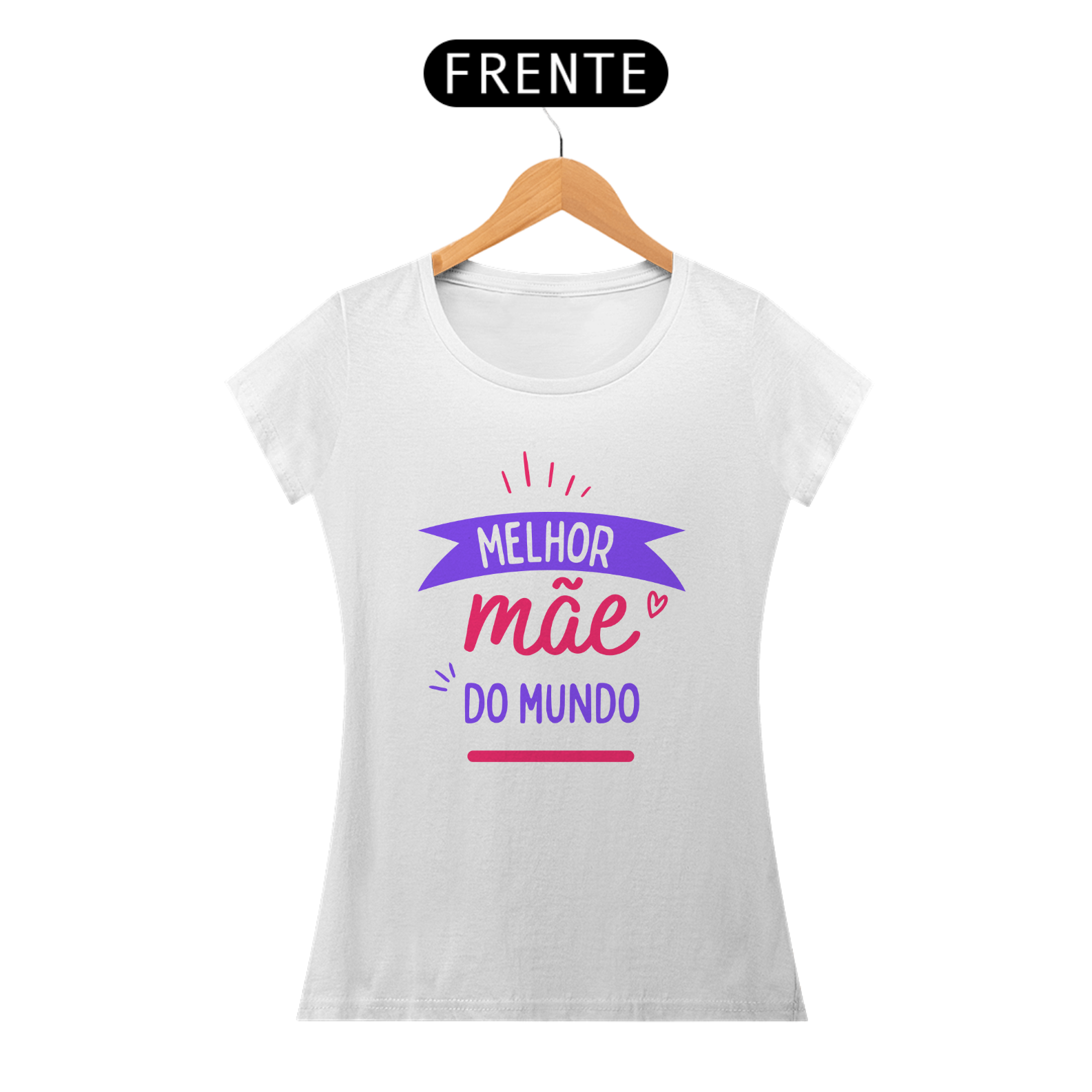 Camiseta dia das mães - Melhor mãe do mundo