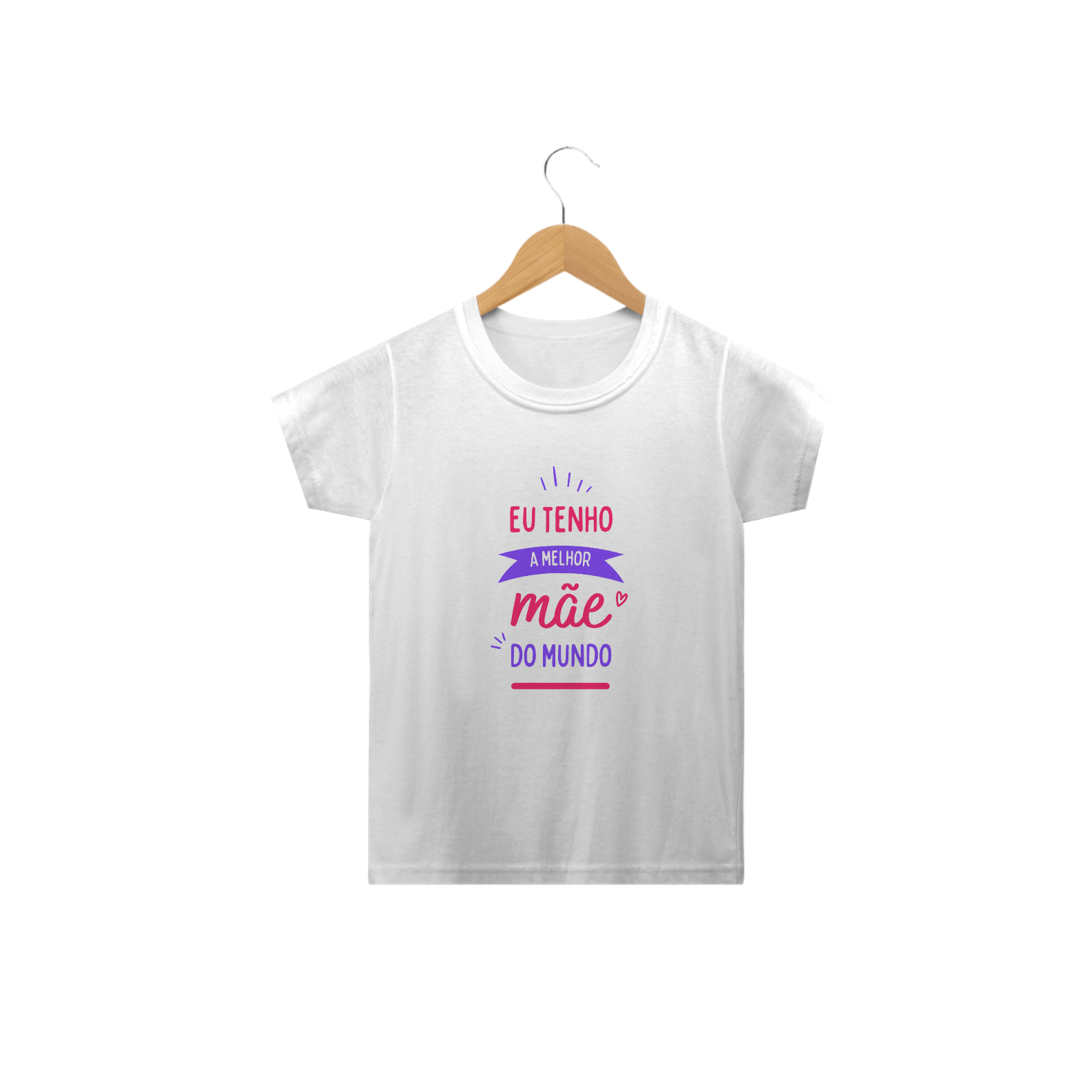 Camiseta Infantil Basic  - Eu tenho a melhor mãe do mundo