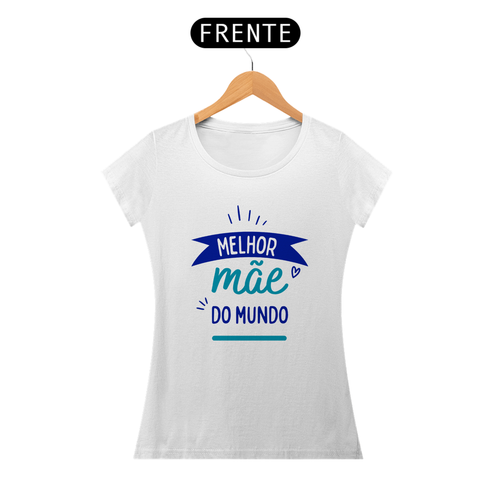 Camiseta dia das mães - Melhor mãe do Mundo Azul