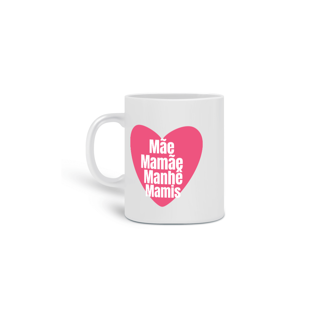 Caneca dia das mães - Manhê