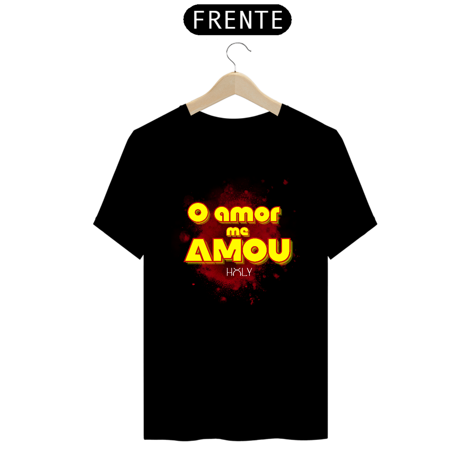 Camiseta o amor me amou