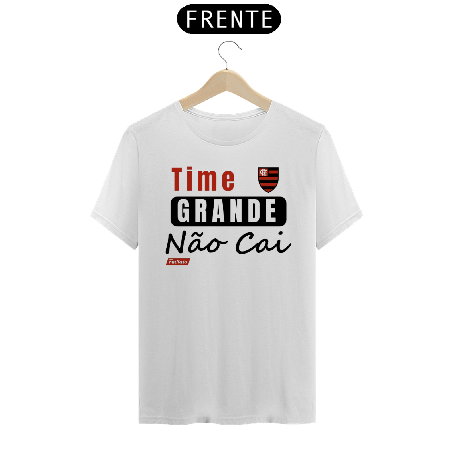 Camisa Time Grande Não Cai - Flamengo