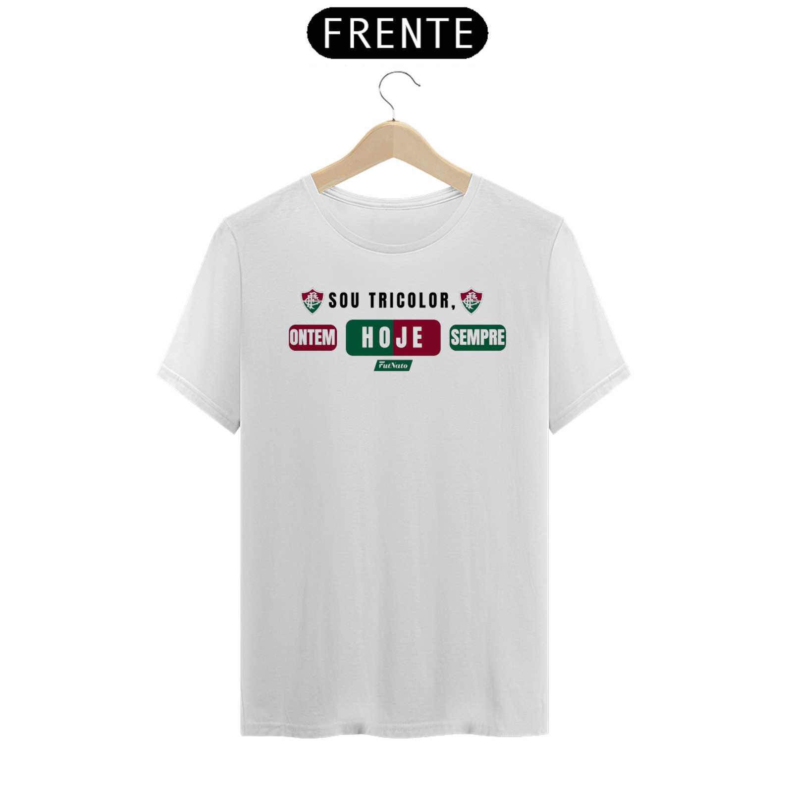 Camisa Tricolor Ontem Hoje Sempre - Fluminense