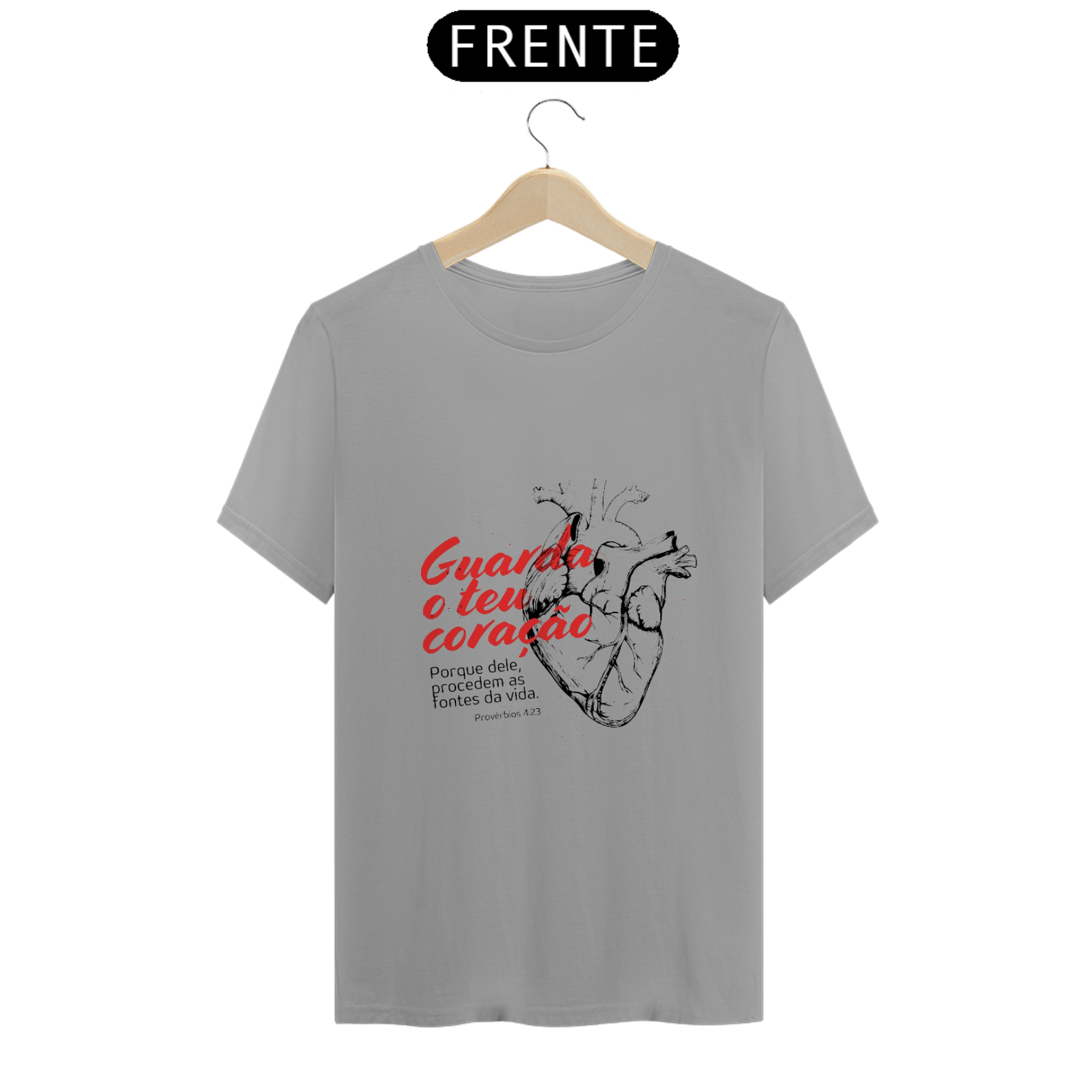 GUARDA O TEU CORAÇÃO T-shirt 