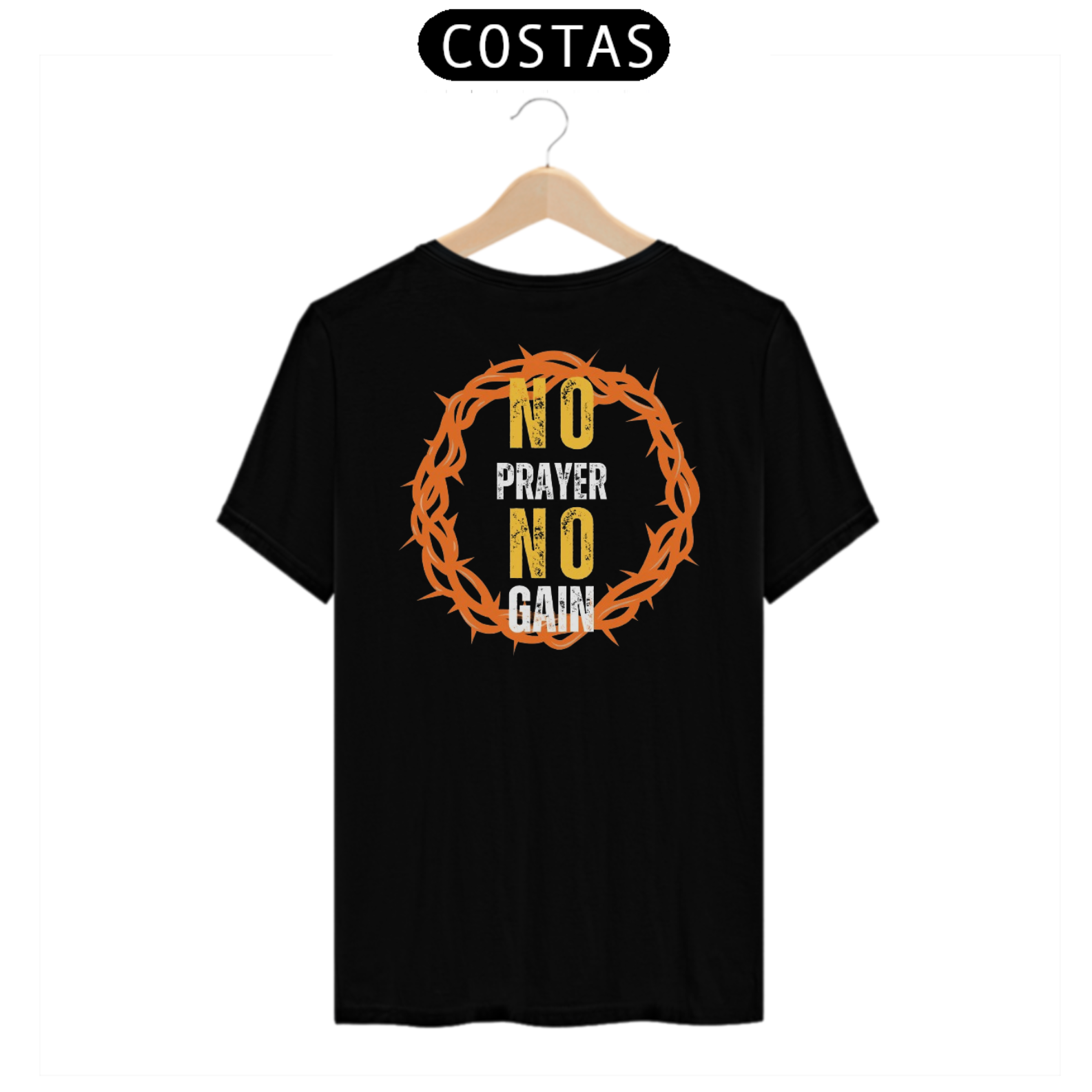 NO PRAYER NO GAIN T-shirt