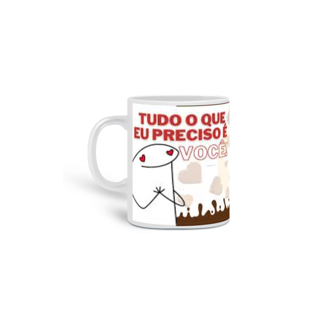 Caneca Porcelana Tudo o que Preciso é de Você 