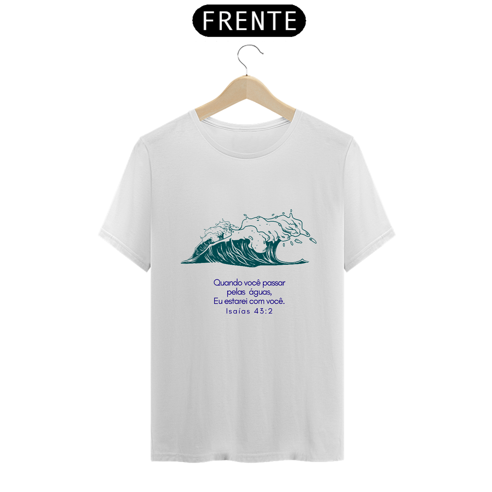 Nome do produto: Camiseta Isaías 43:2