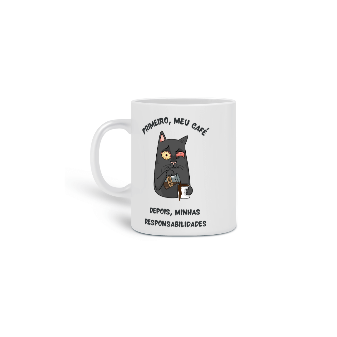 Caneca - Primeiro, Meu Café