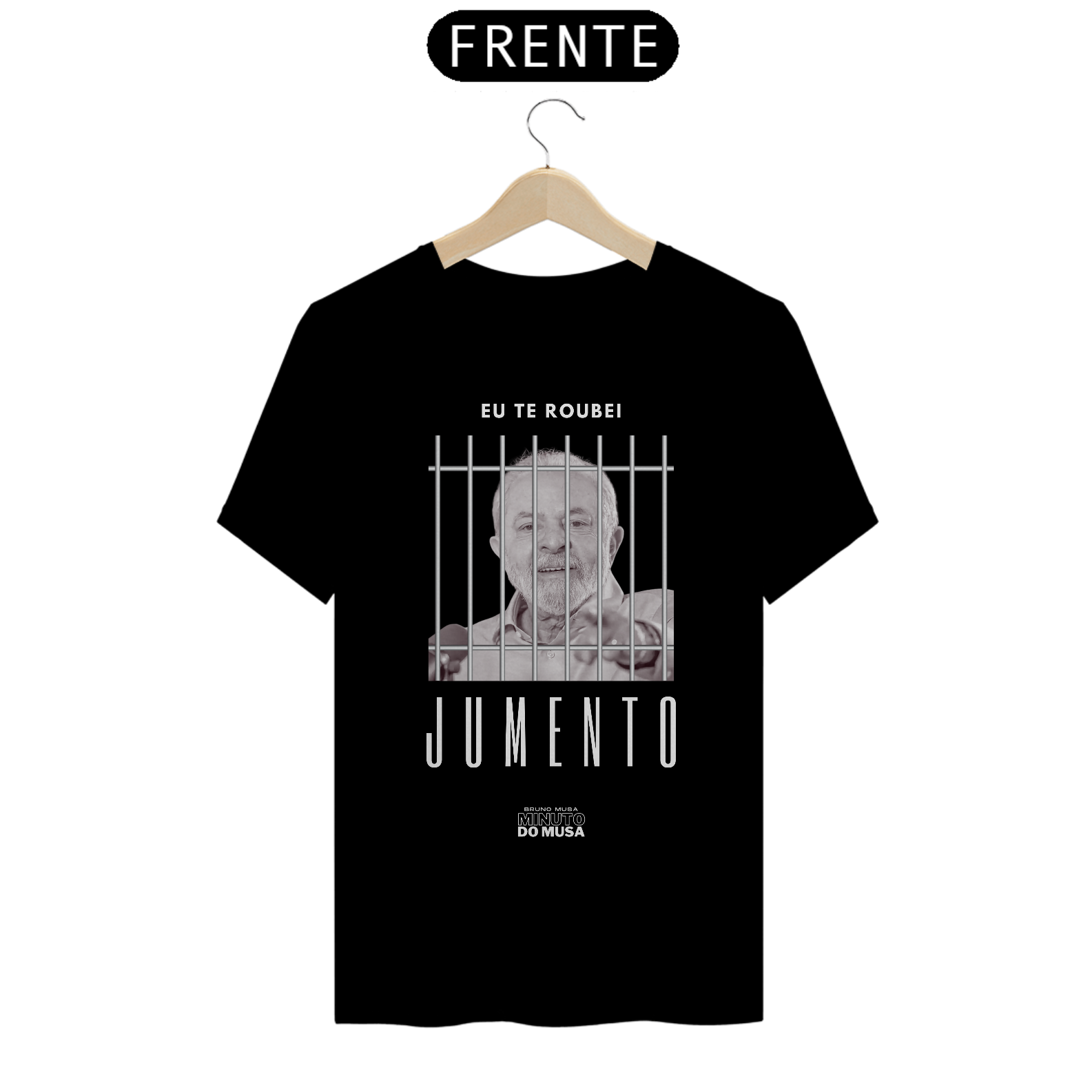 EU TE ROUBEI JUMENTO - CAMISETA | LOJA MINUTO DO MUSA