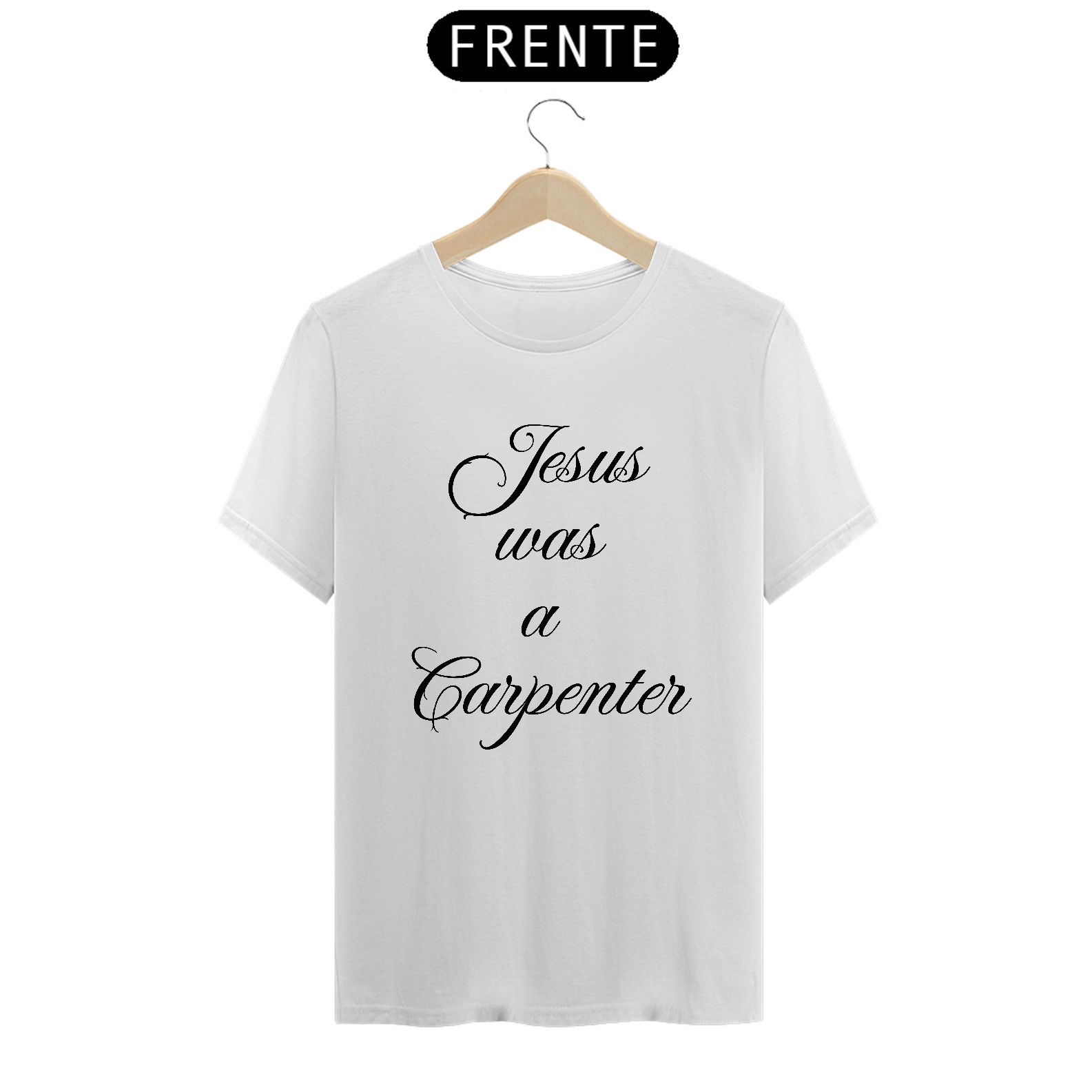 CAMISETA JESUS WAS A CARPENTER 