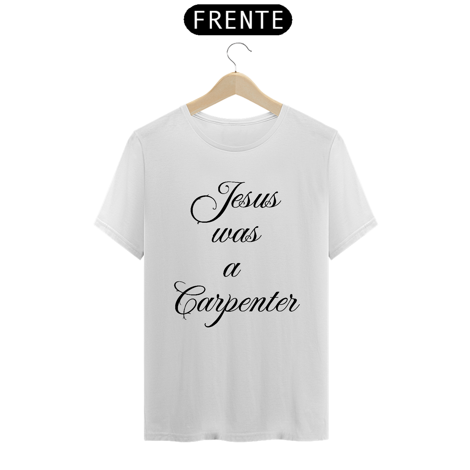 CAMISETA JESUS WAS A CARPENTER PRIME 