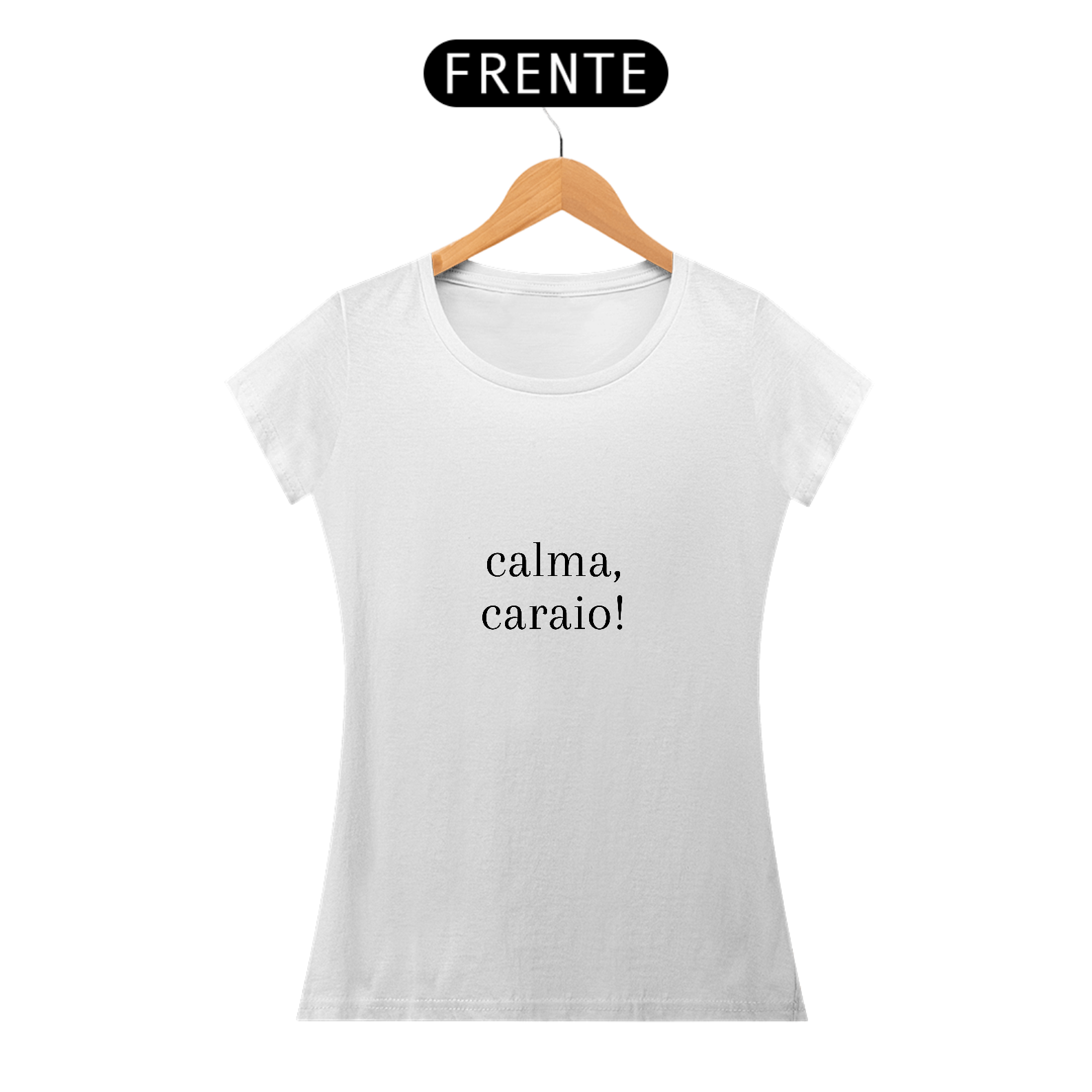 Nome do produto: calma, caraio!