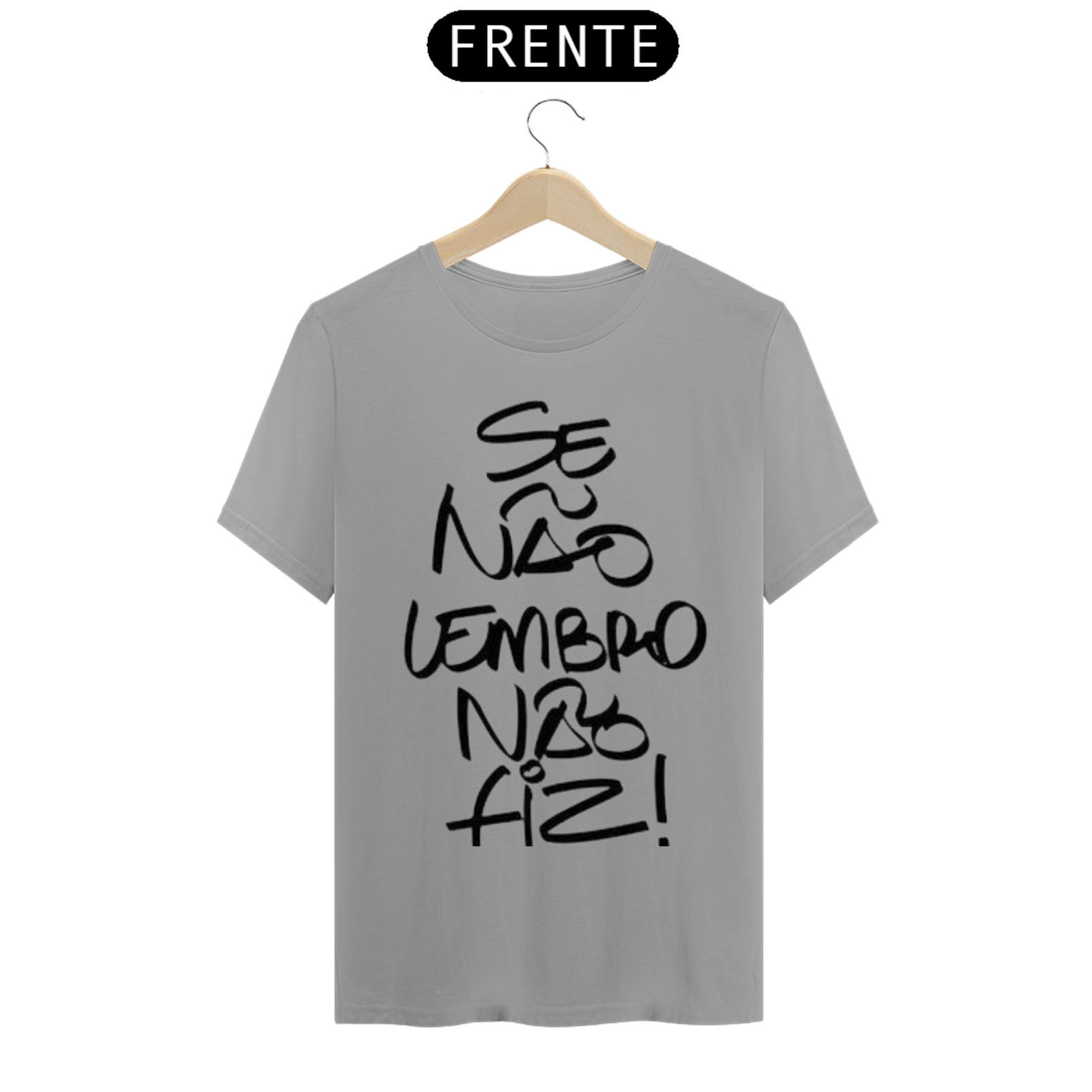 Camisa Se não Lembro...
