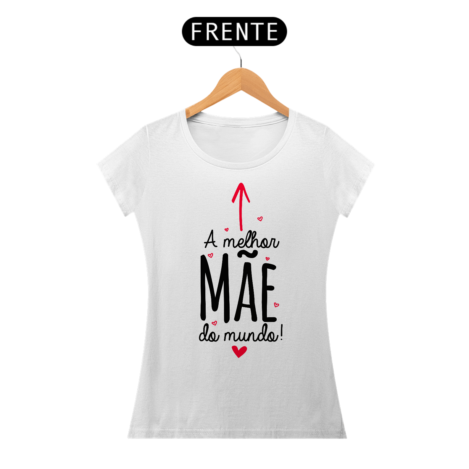 A Melhor Mãe do Mundo - Camiseta Feminina