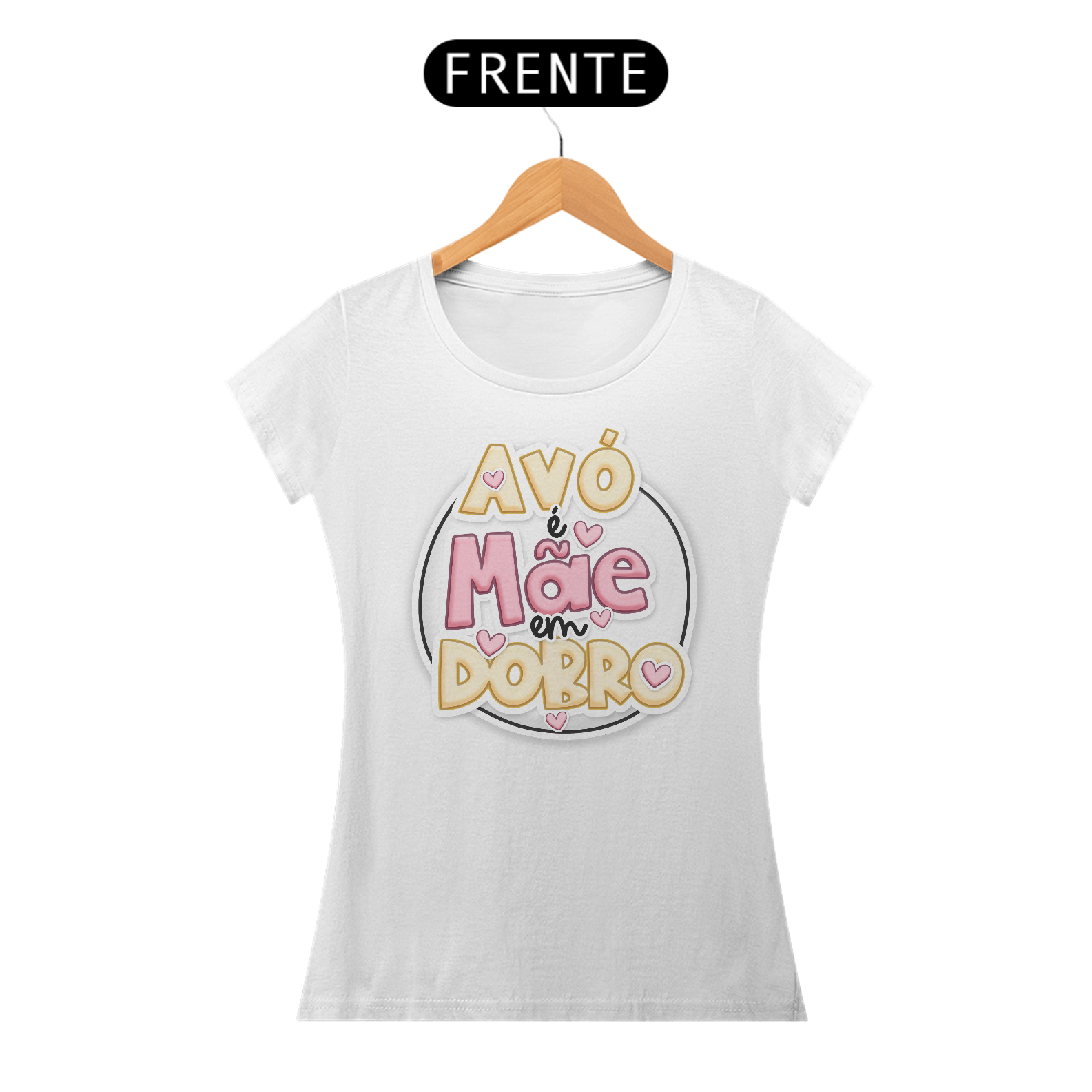Avó é Mãe em Dobro - Camiseta Feminina