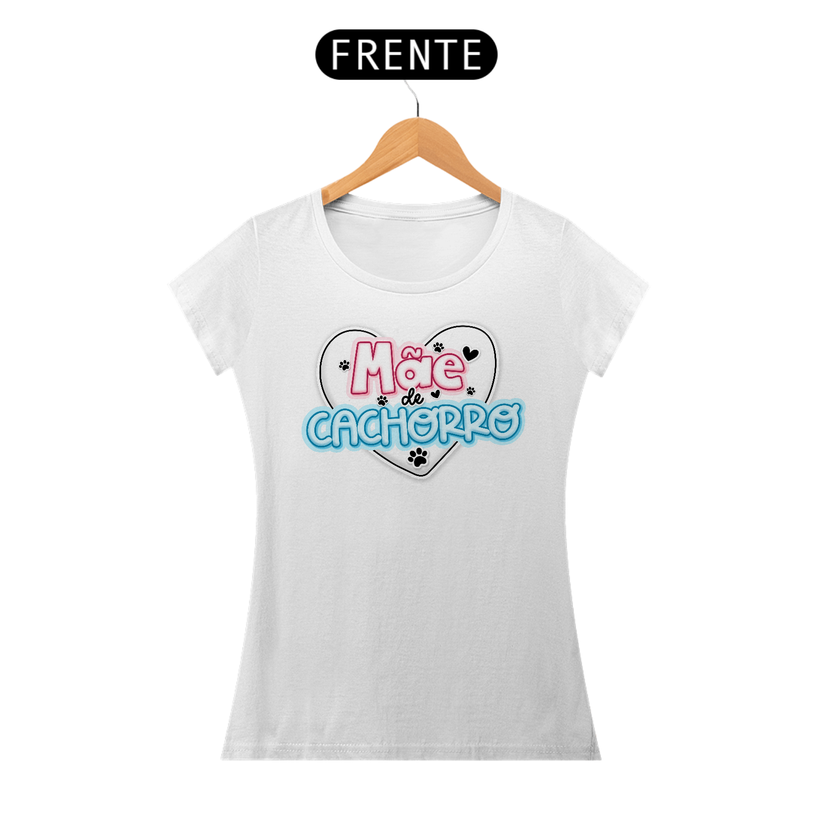 Mãe de Cachorro - Camiseta Feminina