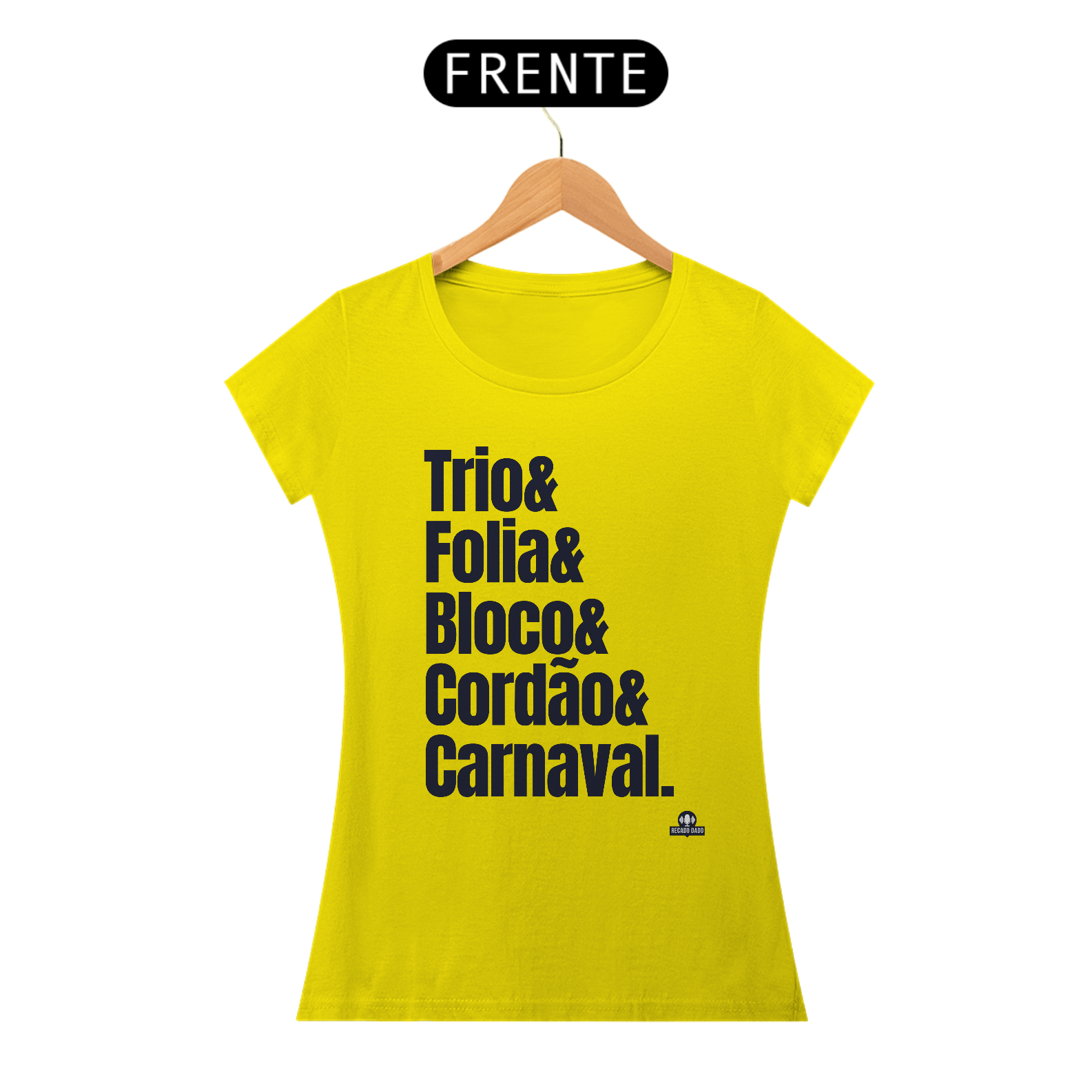 Camiseta feminina para o carnaval com frase 