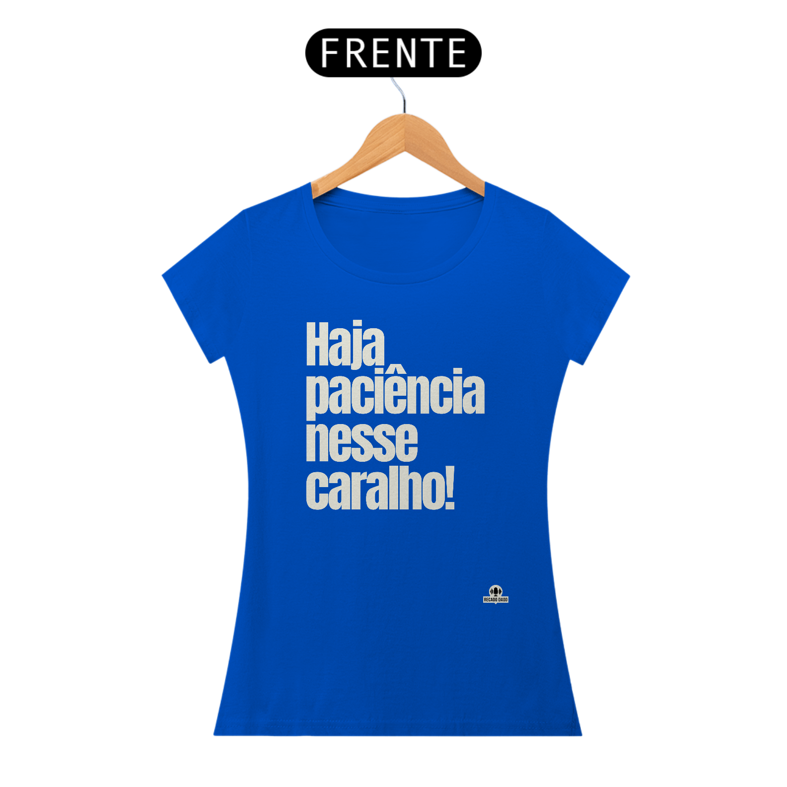 Camiseta feminina com humor e frase 