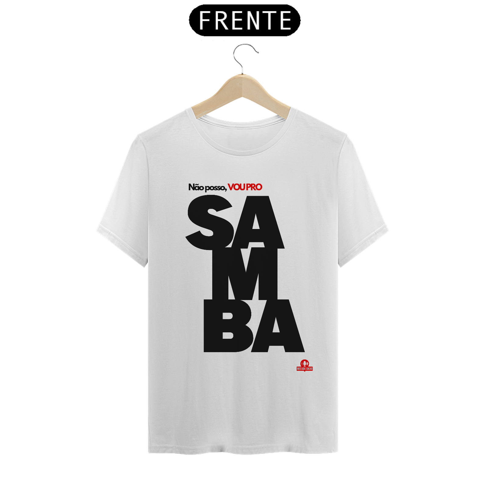 Camiseta de samba e frase 