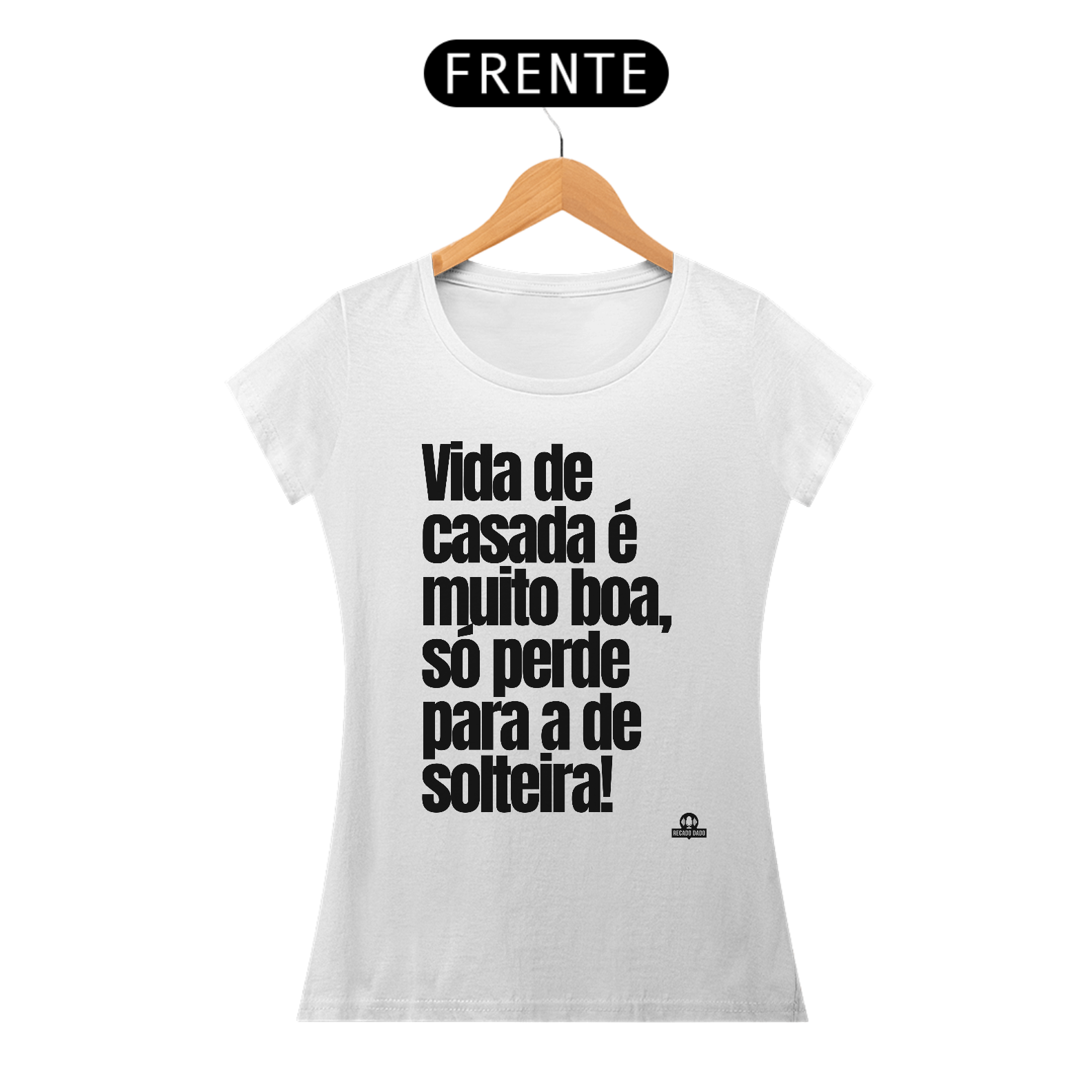 Camiseta feminina com frase engraçada 