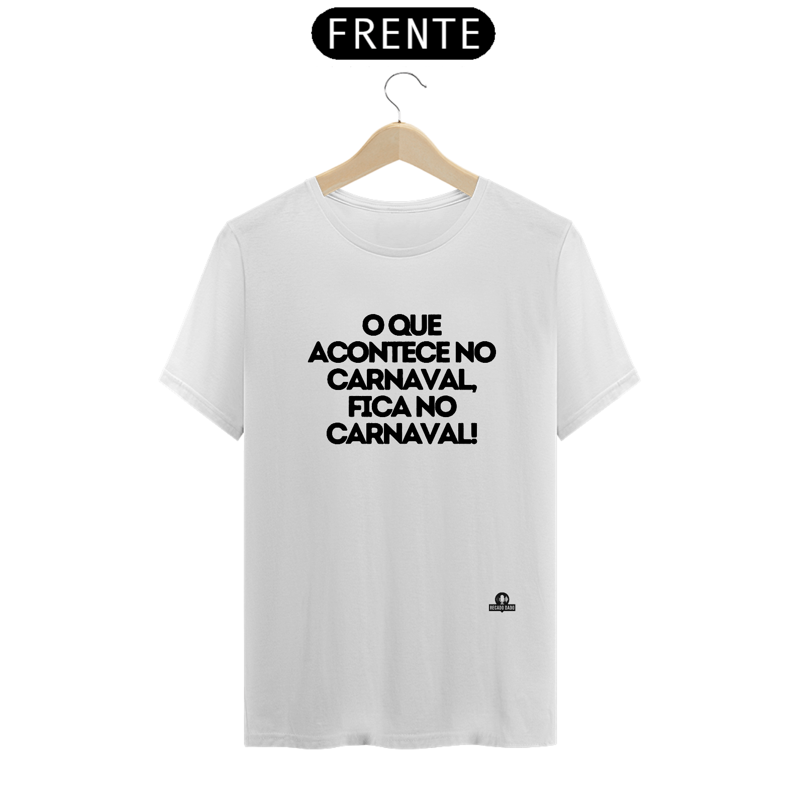 Camiseta de carnaval com frase estampada 