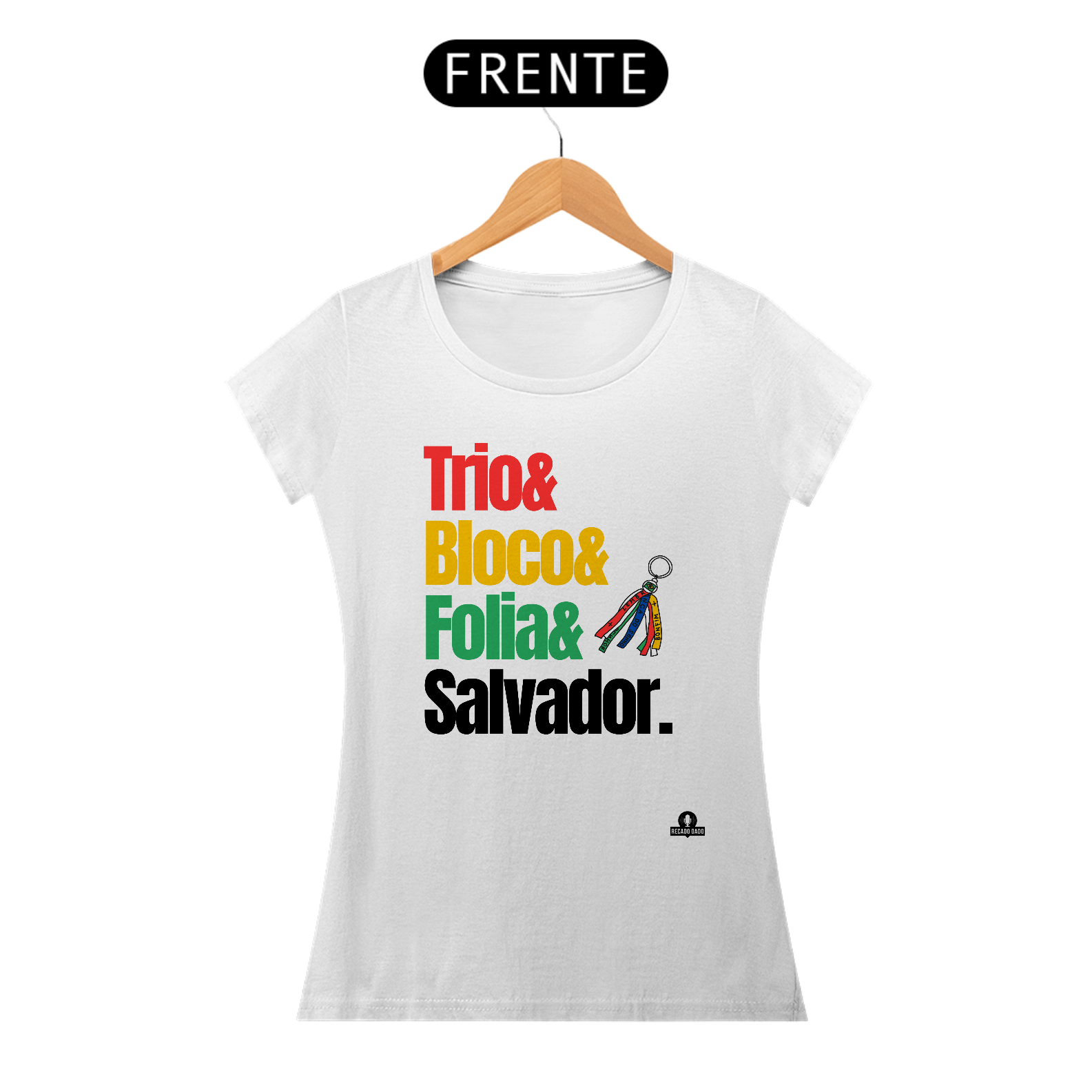 Camiseta feminina para o carnaval de Salvador com frase 