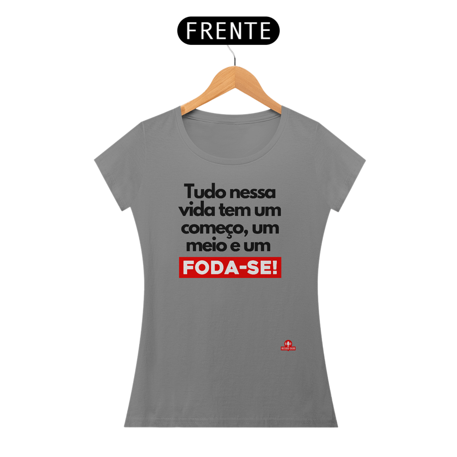 Camiseta feminina com humor frase 