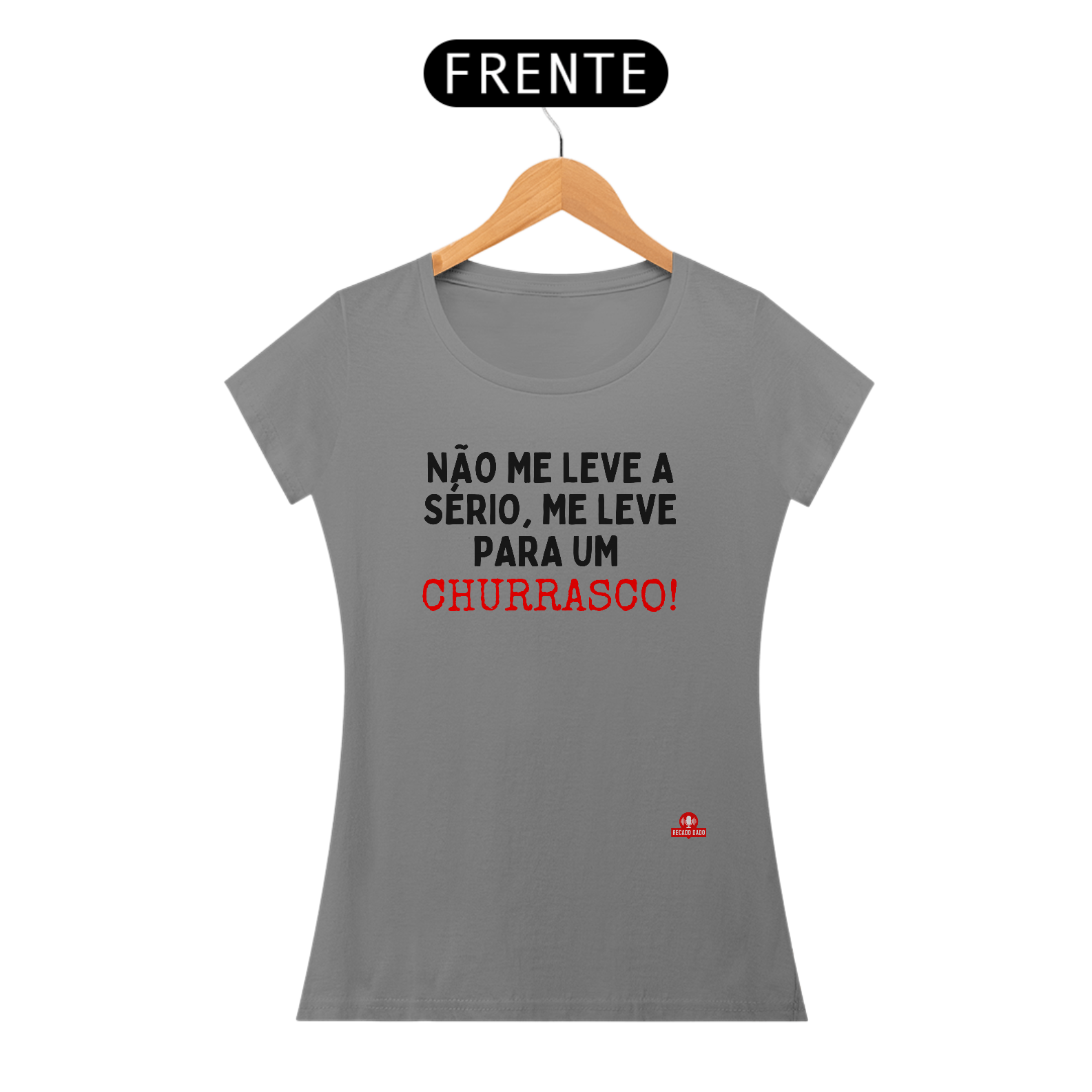 Camiseta feminina de Churrasco com frase 