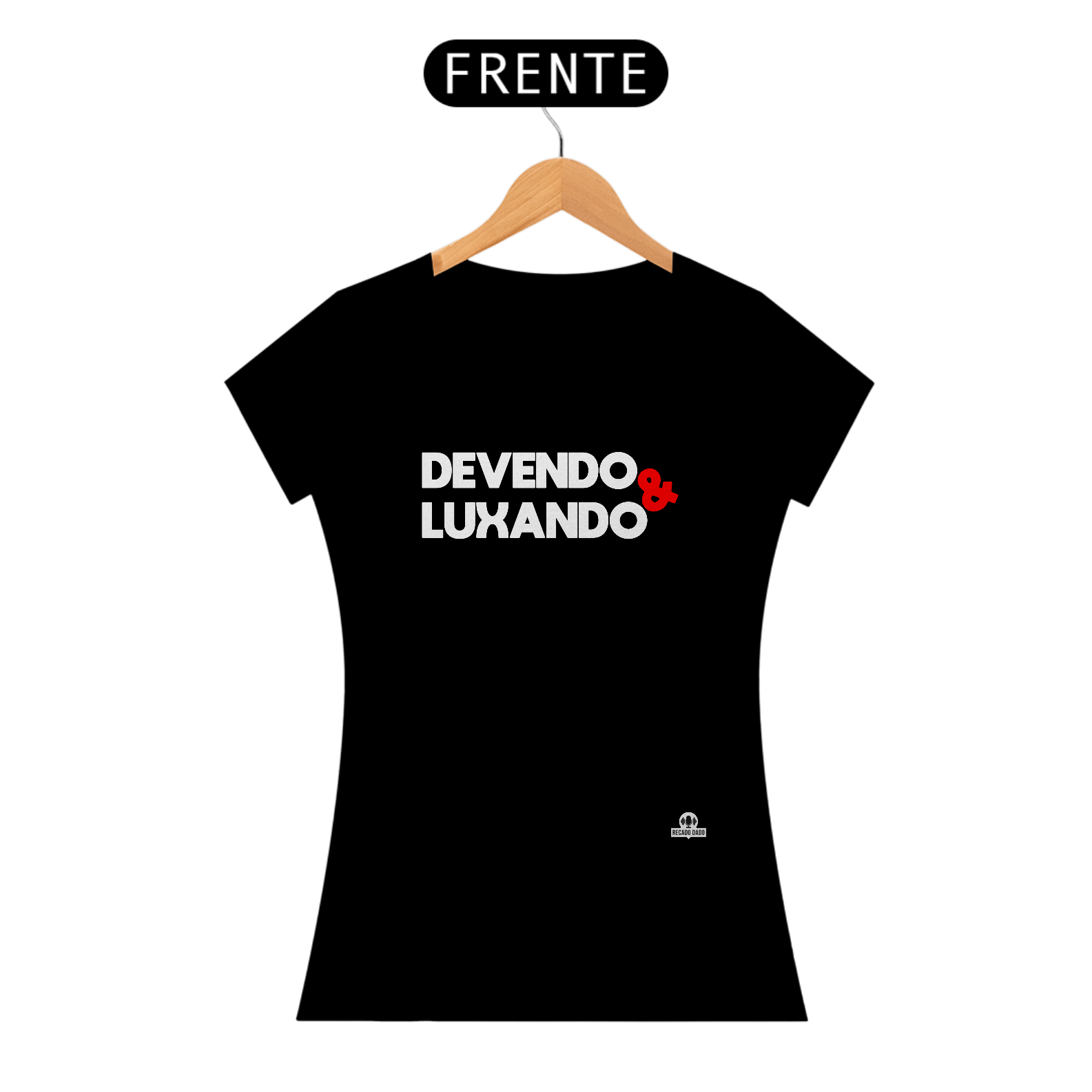 Camiseta feminina com a frase divertida 